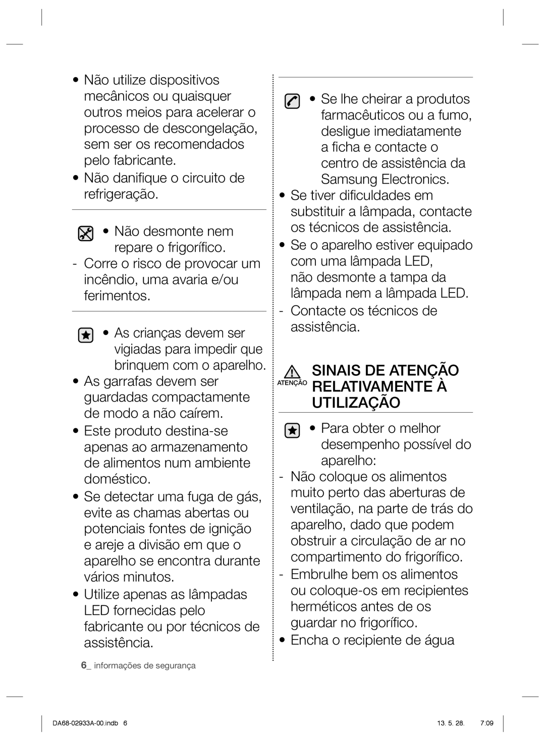 Samsung RR3773ATCSR/ES manual Sinais DE Atenção Atenção Relativamente À Utilização 