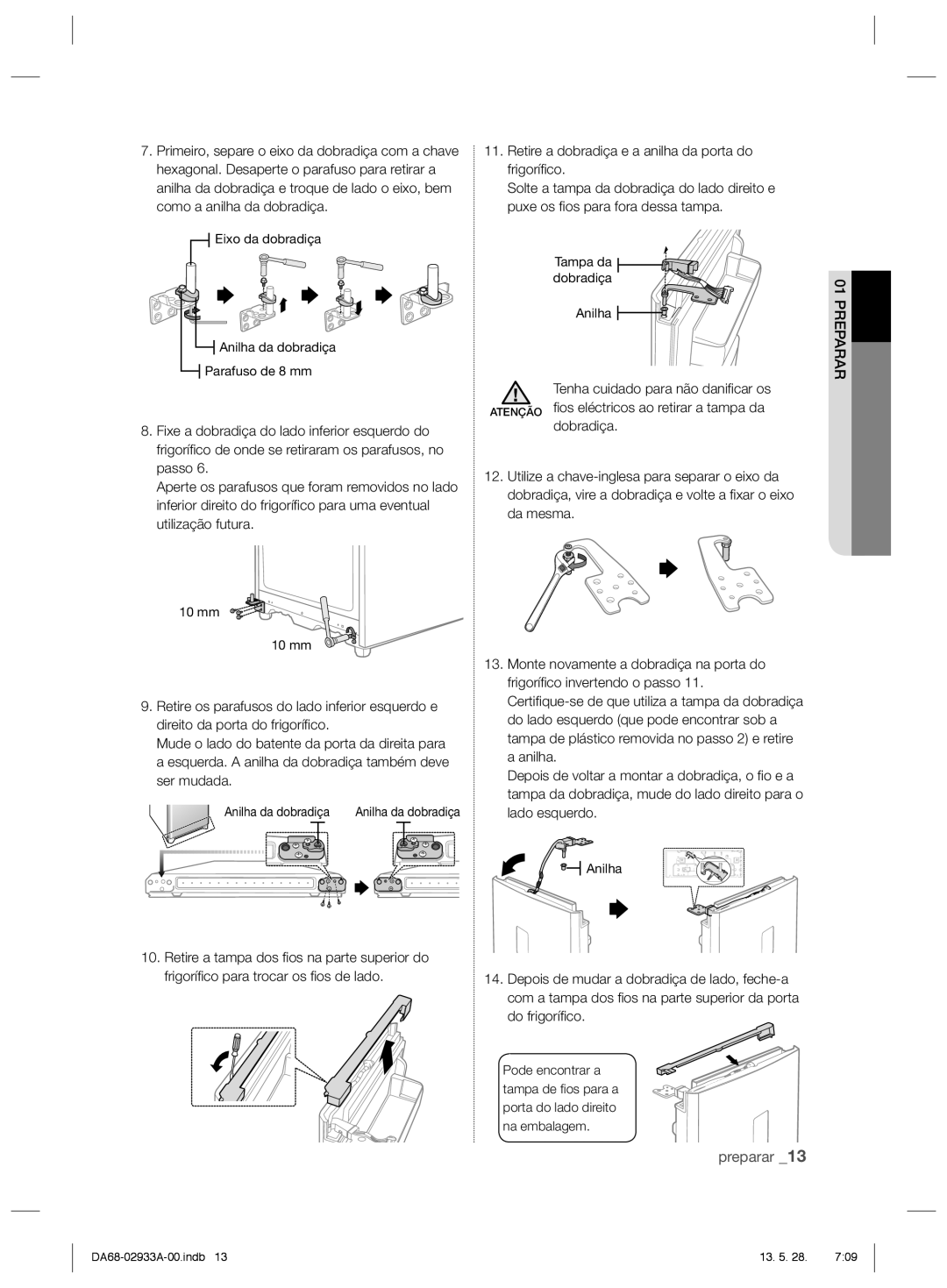 Samsung RR3773ATCSR/ES manual Retire a dobradiça e a anilha da porta do frigoríﬁ co 