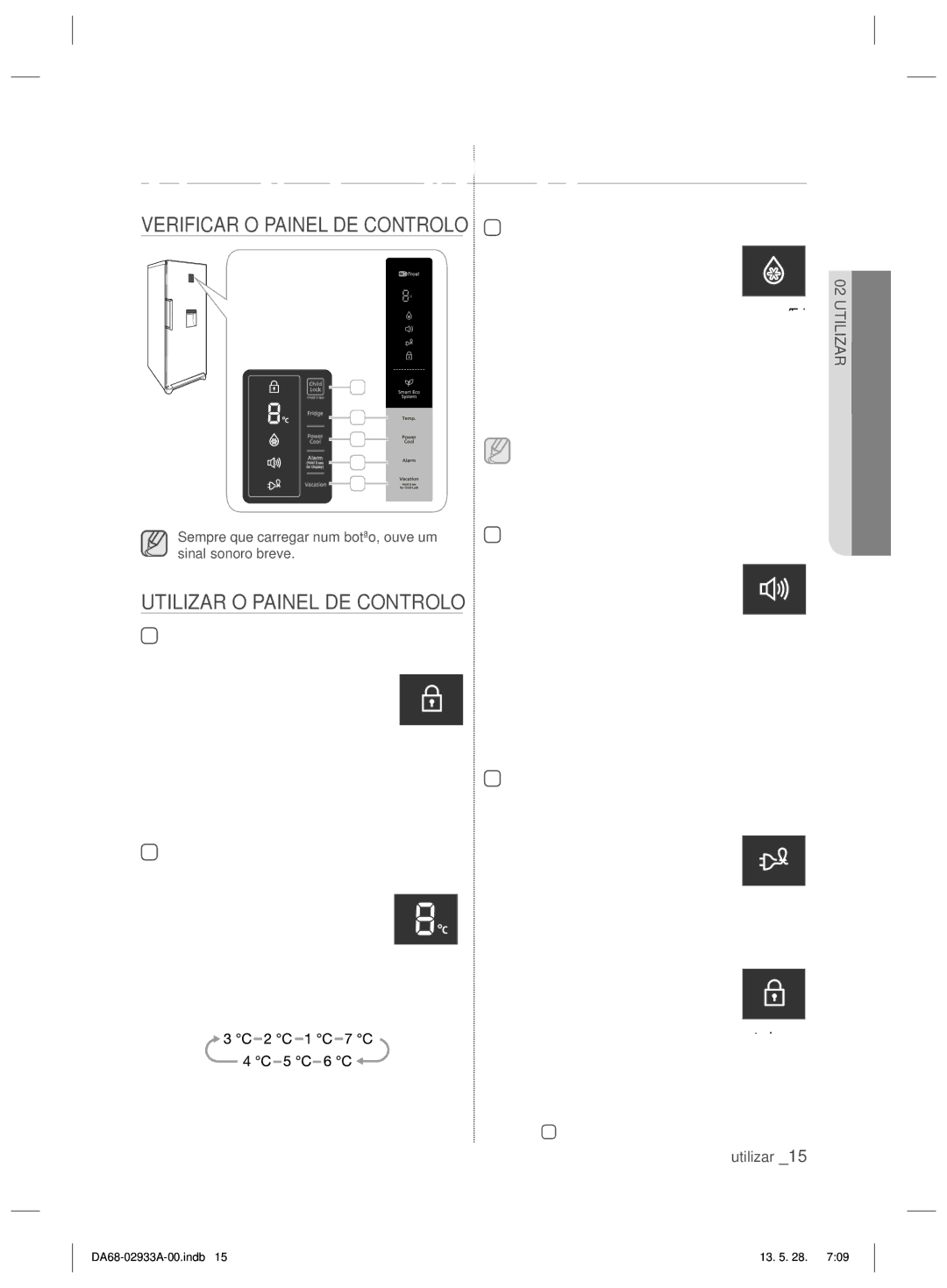 Samsung RR3773ATCSR/ES manual Utilizar o frigoríﬁ co, Utilizar O Painel DE Controlo 