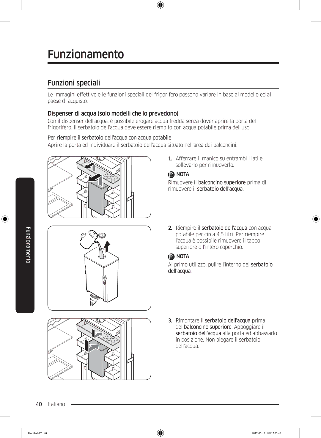 Samsung RR39M70107F/EE, RR39M7000SA/EF, RR39M7200SA/EF Funzioni speciali, Dispenser di acqua solo modelli che lo prevedono 