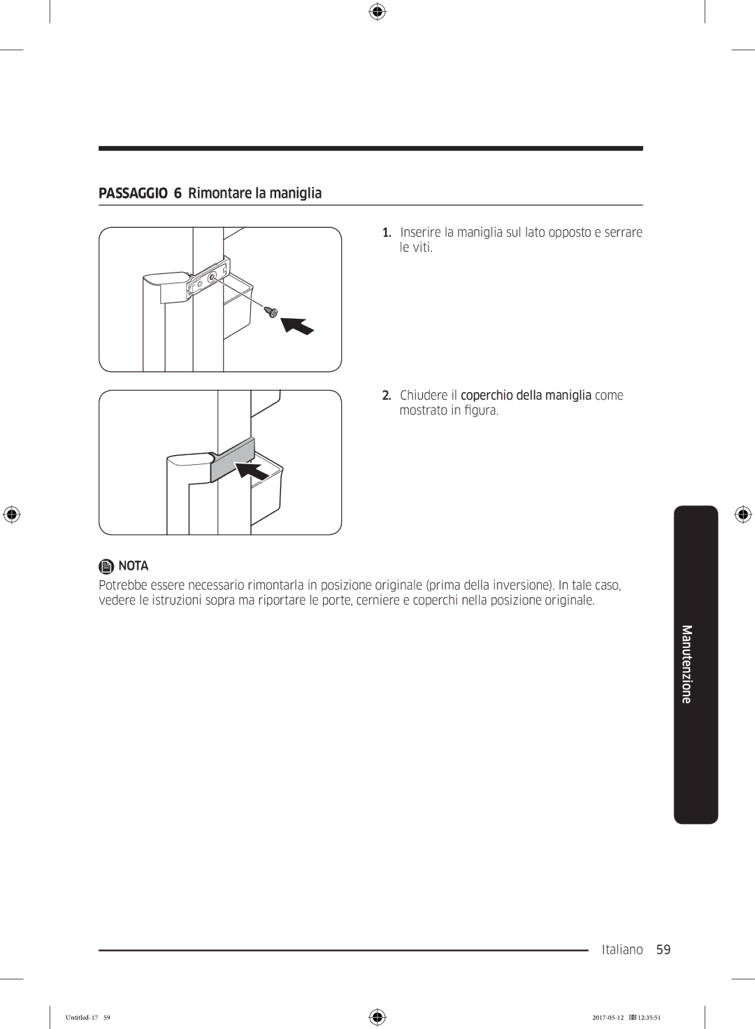 Samsung RR39M7040WW/EE, RR39M7000SA/EF, RR39M7200SA/EF, RR39M7000WW/EF, RR39M7200WW/EF manual Passaggio 6 Rimontare la maniglia 