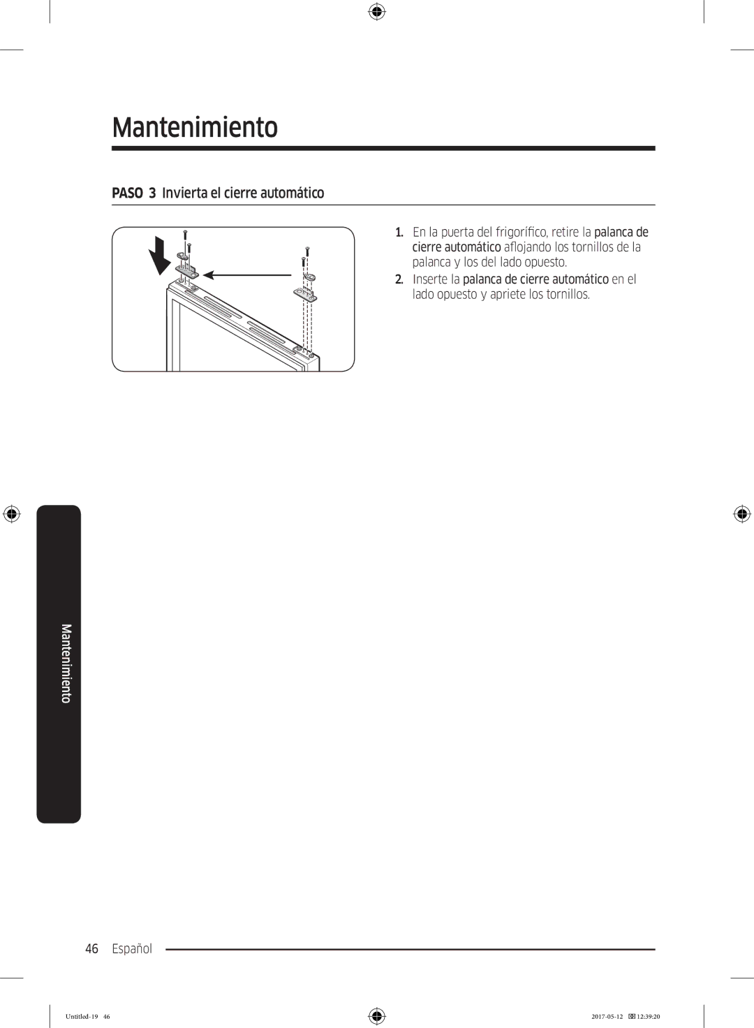 Samsung RR39M71407F/ML, RR39M7000SA/EF, RR39M7200SA/EF, RR39M7000WW/EF, RR39M7200WW/EF Paso 3 Invierta el cierre automático 