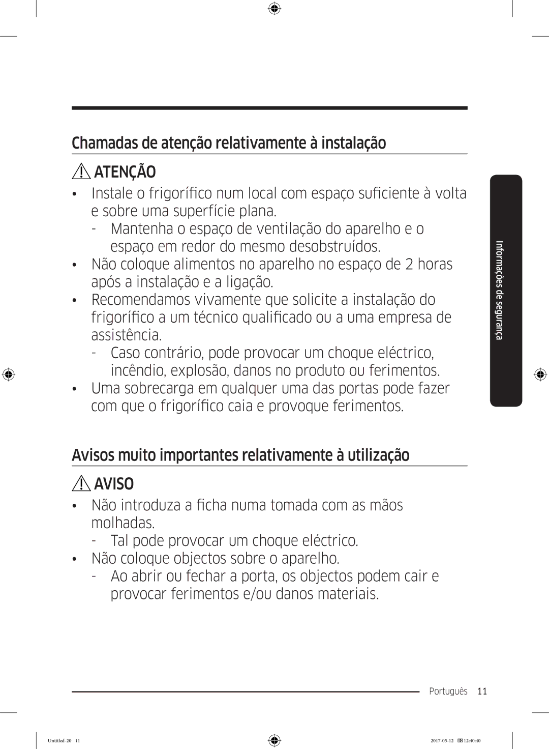 Samsung RR39M71407F/ML Chamadas de atenção relativamente à instalação, Avisos muito importantes relativamente à utilização 