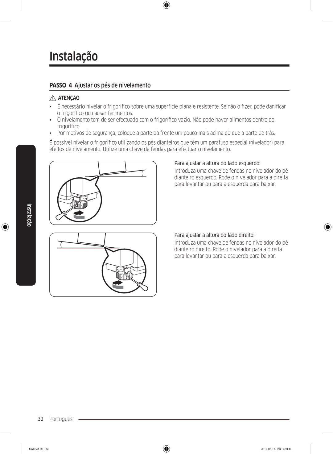 Samsung RR39M70107F/EE, RR39M7000SA/EF manual Passo 4 Ajustar os pés de nivelamento, Para ajustar a altura do lado esquerdo 