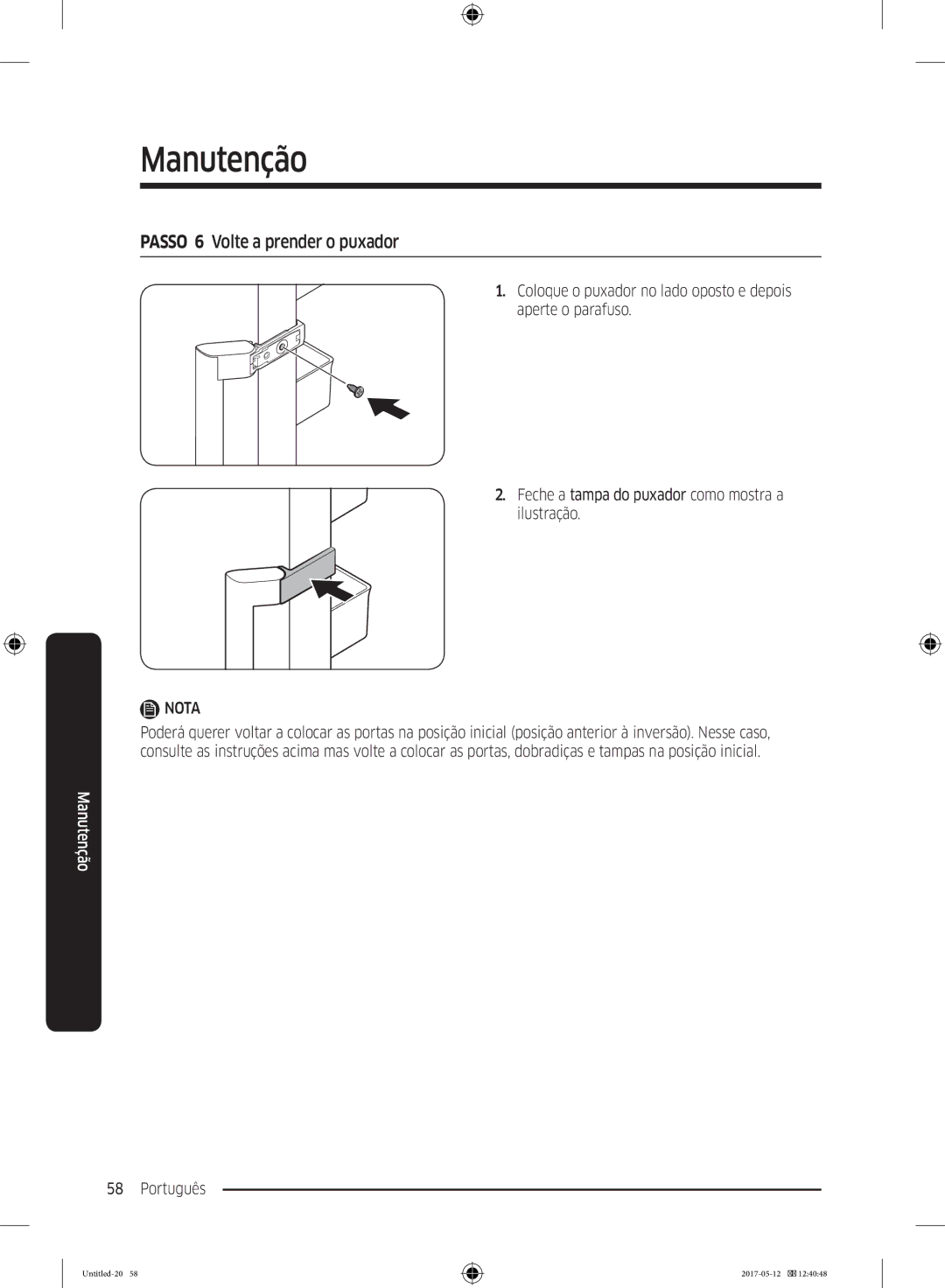 Samsung RR39M7000WW/EF, RR39M7000SA/EF, RR39M7200SA/EF, RR39M7200WW/EF manual Passo 6 Volte a prender o puxador, Português 