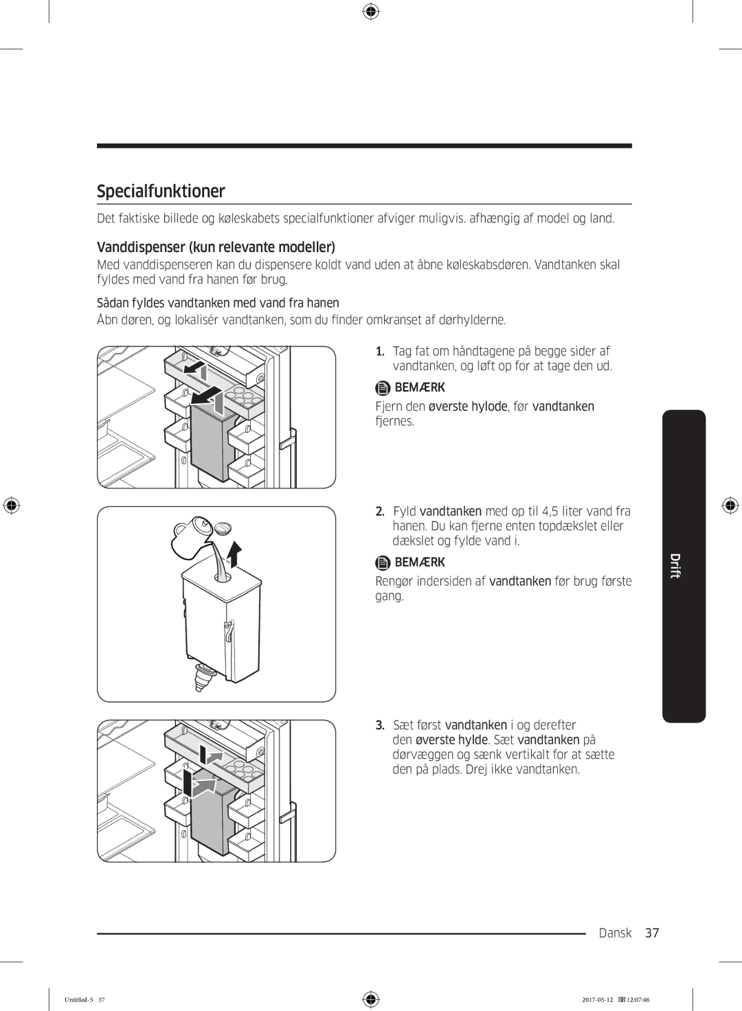 Samsung RR39M75157F/EE, RR39M7565WW/EE, RR39M7565BC/EE manual Specialfunktioner, Vanddispenser kun relevante modeller 