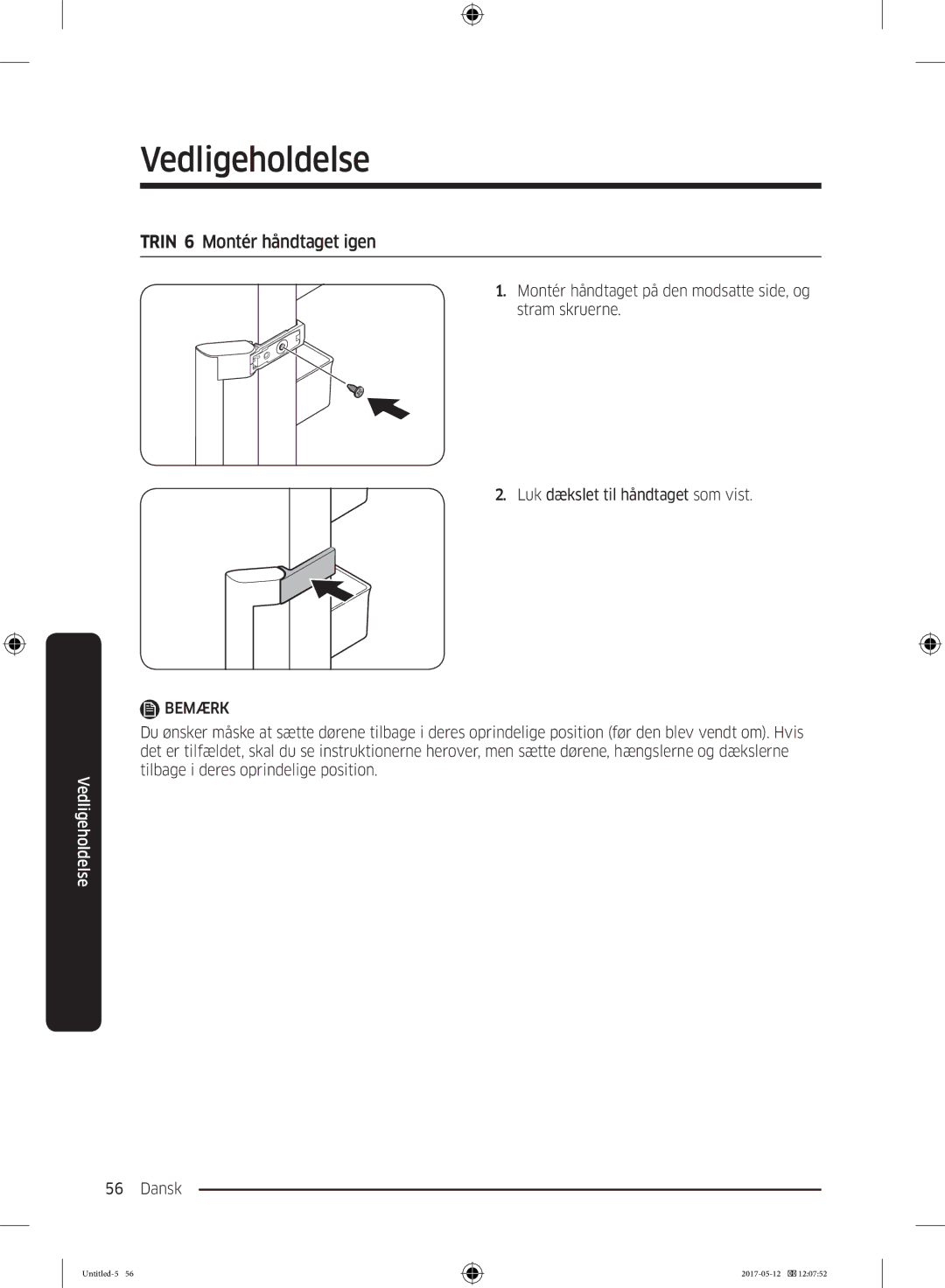 Samsung RR39M7525WW/EE, RR39M7565WW/EE, RR39M7565BC/EE, RR39M75257F/EE, RR39M70557F/EE manual Trin 6 Montér håndtaget igen 