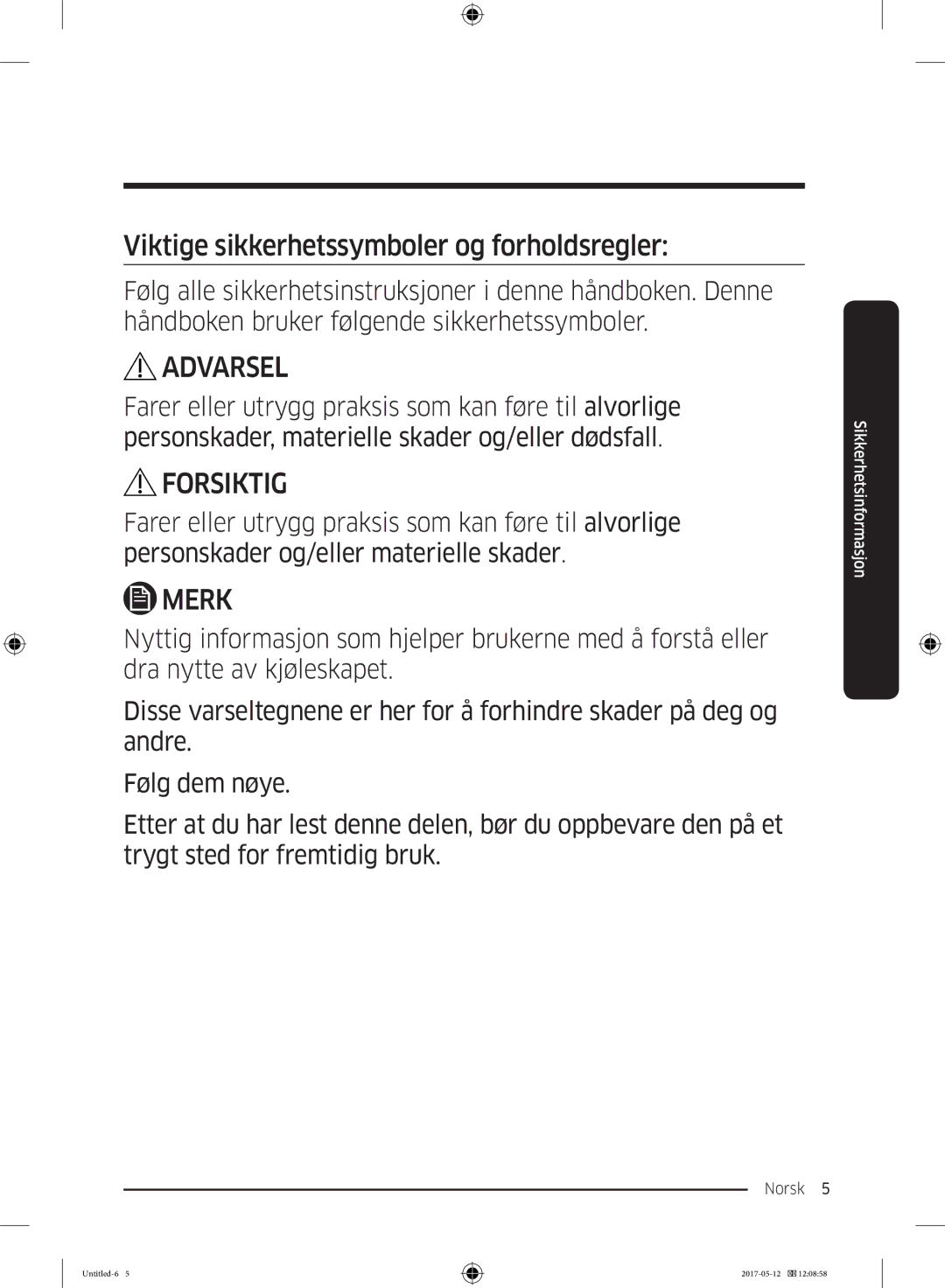 Samsung RR39M7565BC/EE, RR39M7565WW/EE, RR39M75257F/EE manual Viktige sikkerhetssymboler og forholdsregler, Forsiktig 