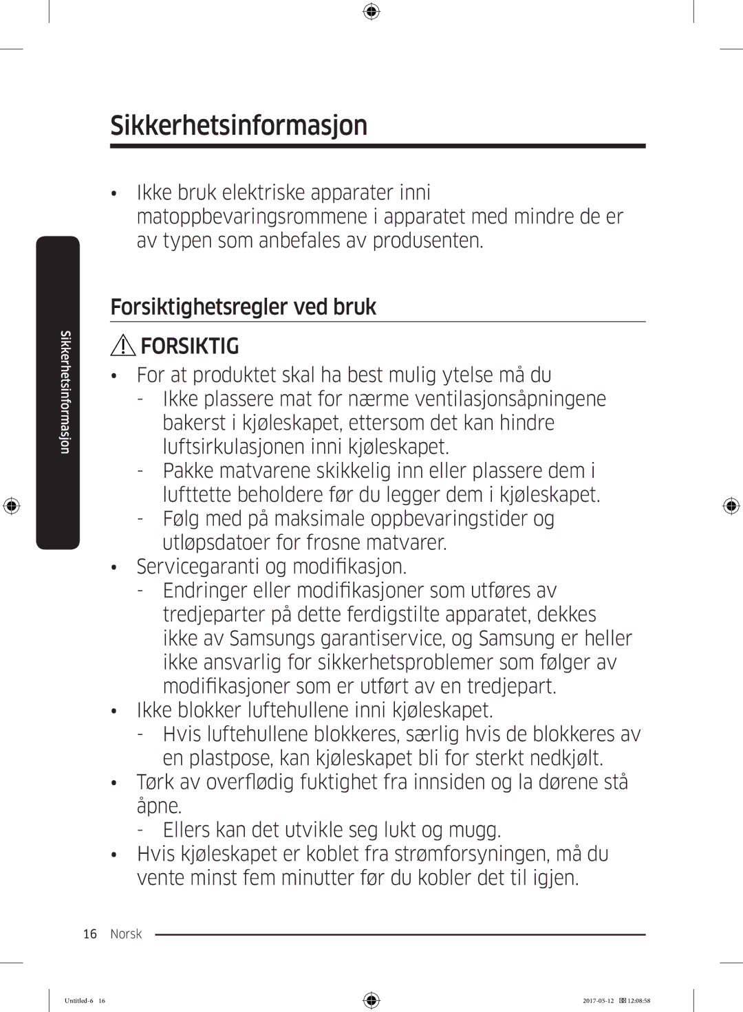 Samsung RR39M75257F/EE, RR39M7565WW/EE, RR39M7565BC/EE, RR39M70557F/EE, RR39M7525WW/EE manual Forsiktighetsregler ved bruk 