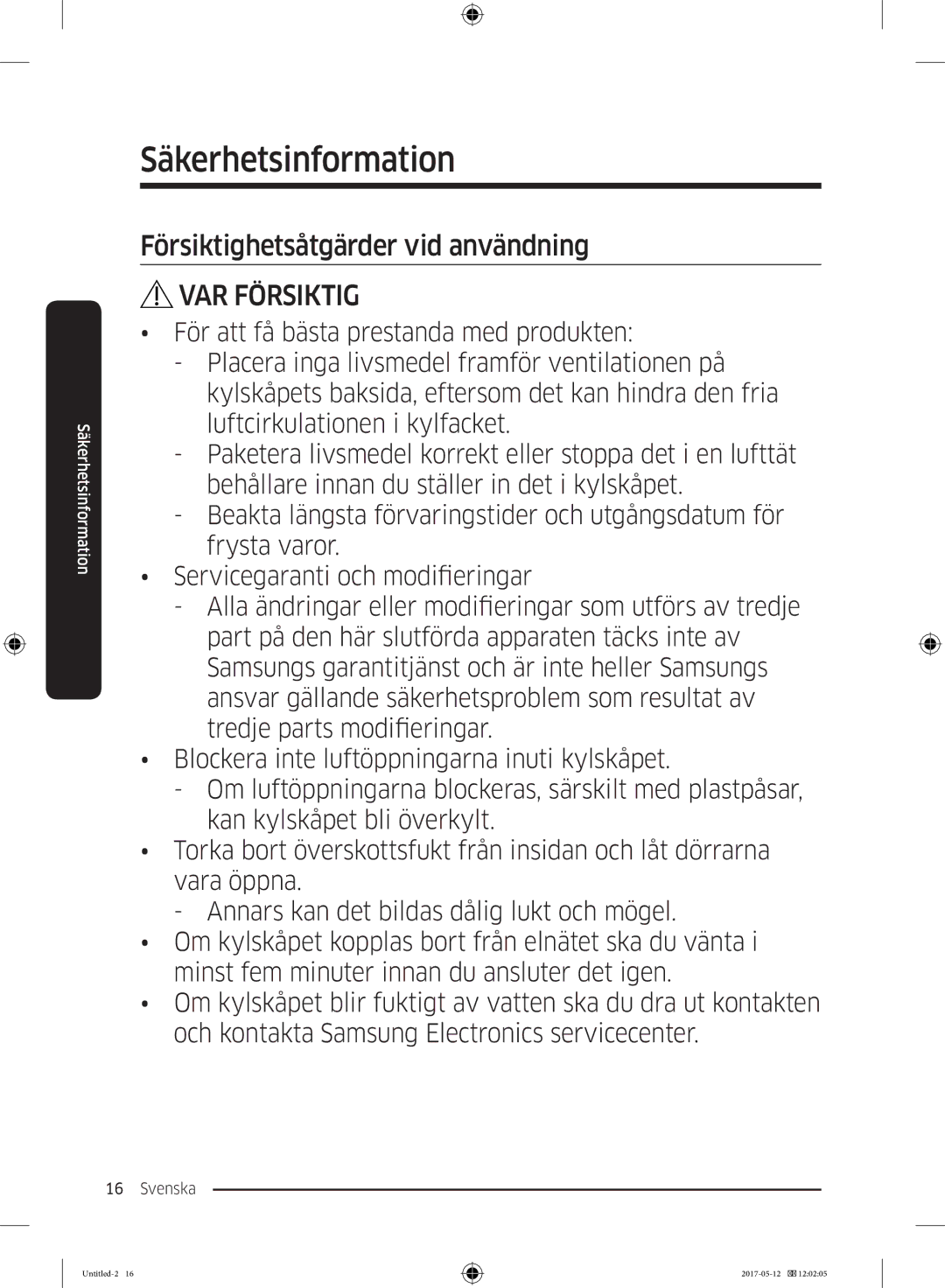 Samsung RR39M71657F/EE, RR39M7565WW/EE, RR39M7565BC/EE, RR39M75257F/EE, RR39M70557F/EE Försiktighetsåtgärder vid användning 