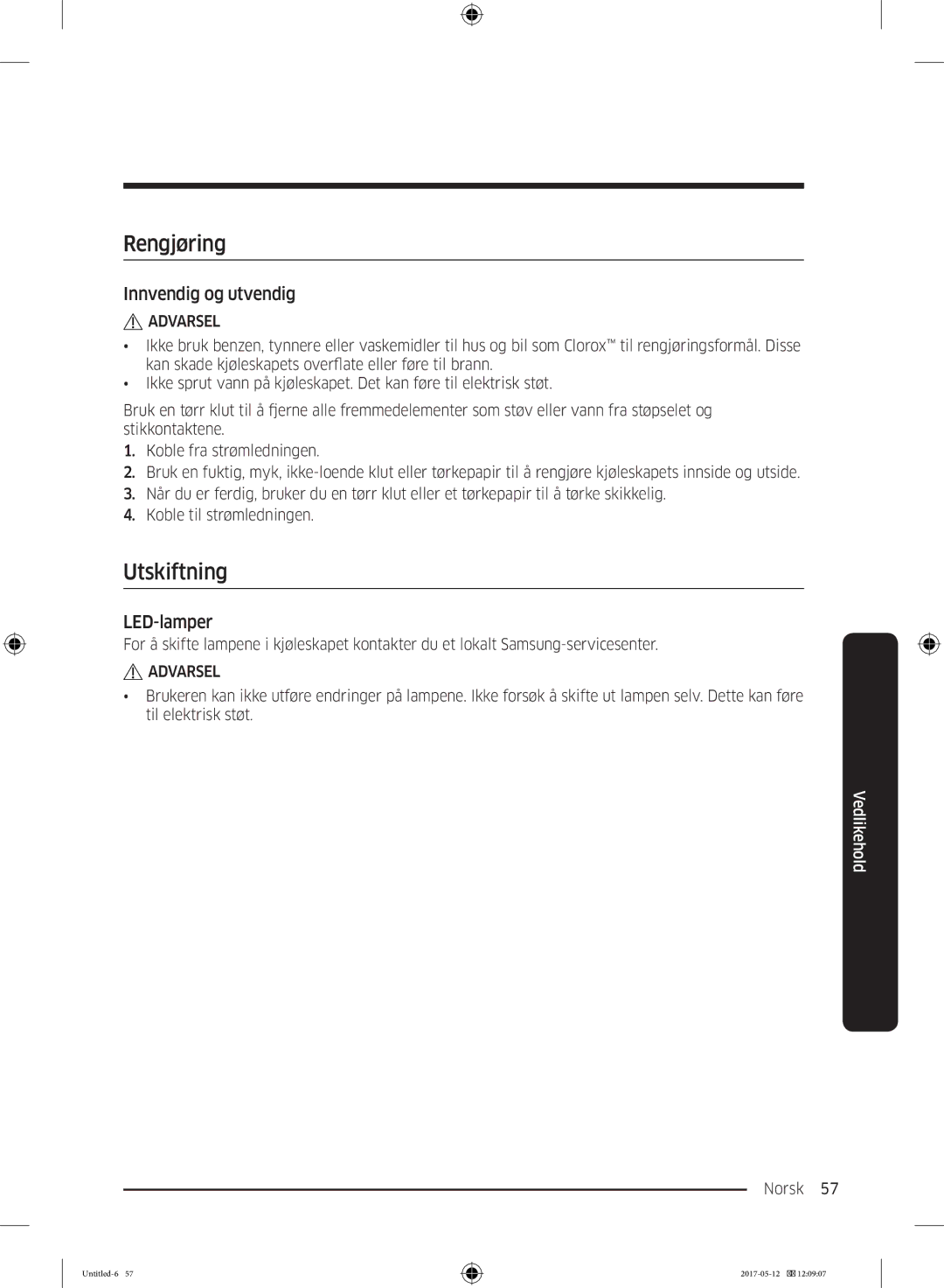 Samsung RR39M70557F/EE, RR39M7565WW/EE, RR39M7565BC/EE, RR39M75257F/EE manual Rengjøring, Utskiftning, Innvendig og utvendig 