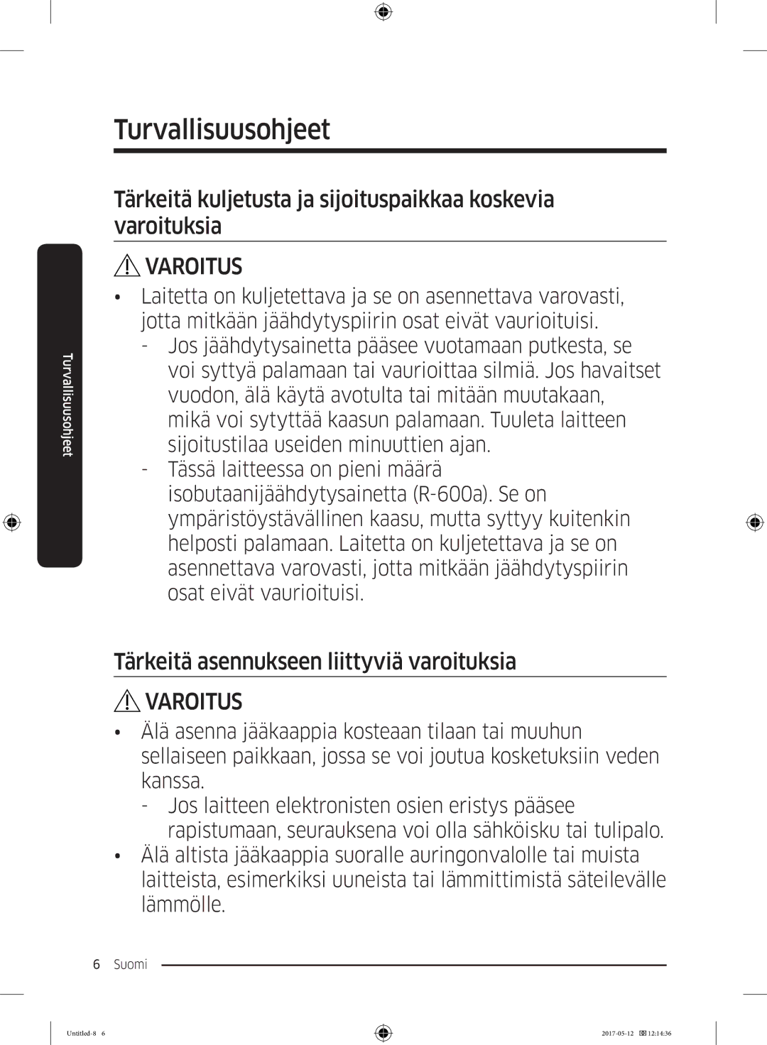 Samsung RR39M7565WW/EE, RR39M7565BC/EE, RR39M75257F/EE manual Tärkeitä kuljetusta ja sijoituspaikkaa koskevia varoituksia 