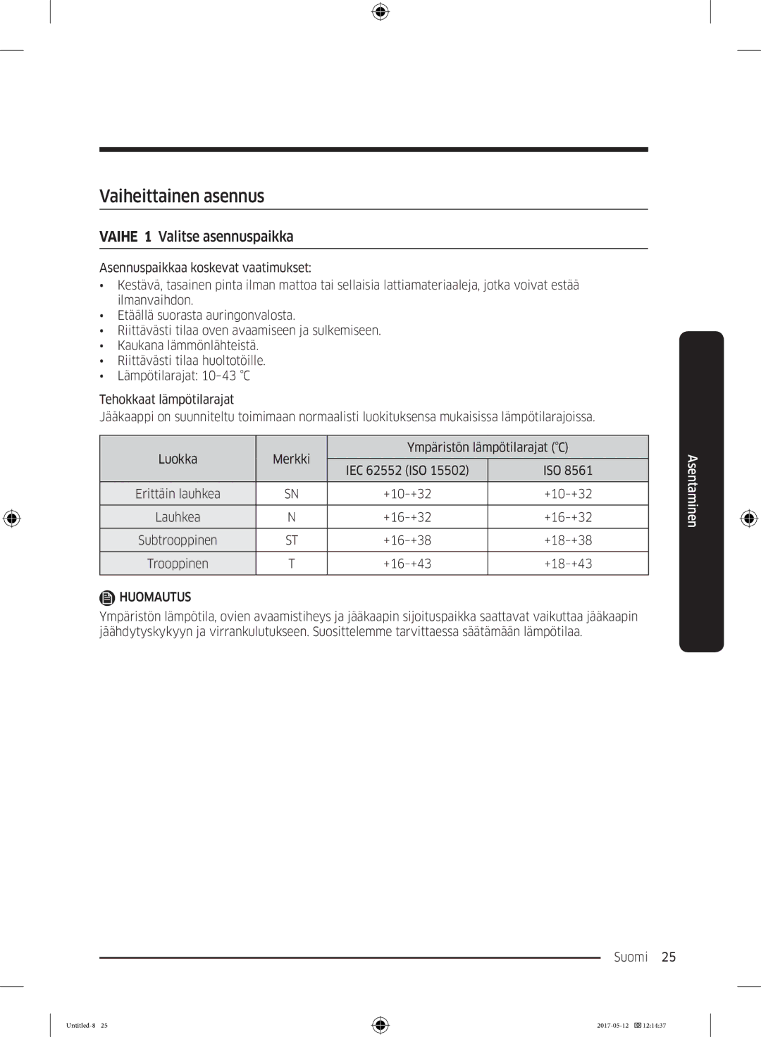 Samsung RR39M7165WW/EE, RR39M7565WW/EE, RR39M7565BC/EE, RR39M75257F/EE Vaiheittainen asennus, Vaihe 1 Valitse asennuspaikka 