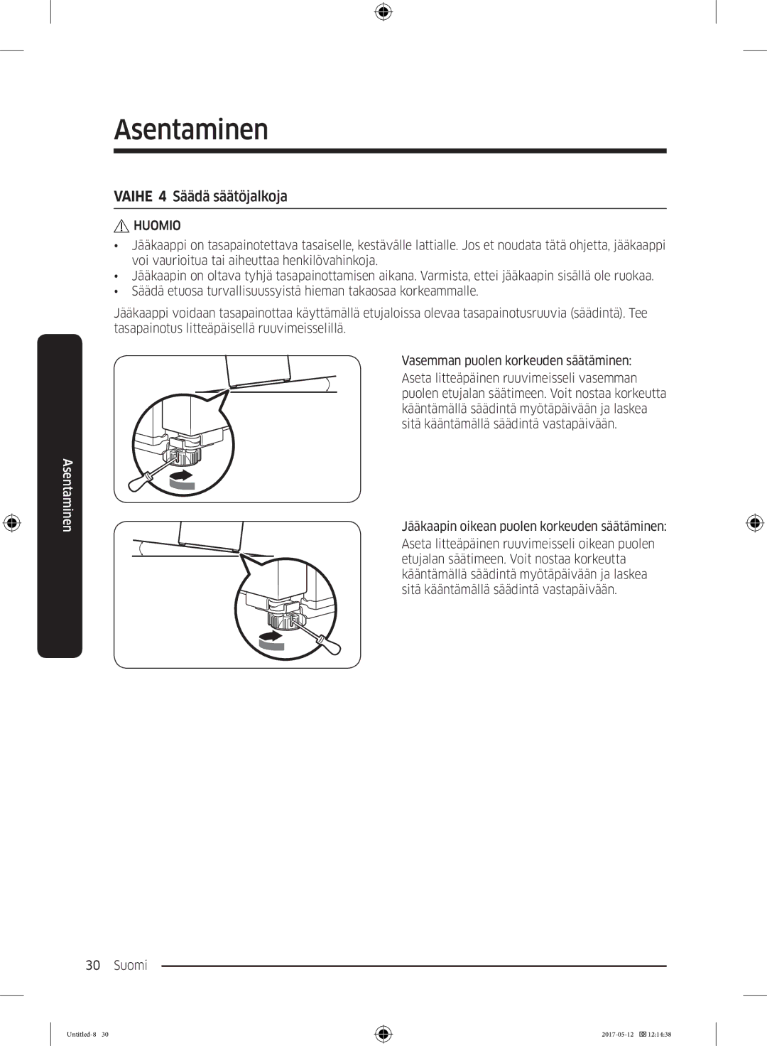 Samsung RR39M7525WW/EE, RR39M7565WW/EE, RR39M7565BC/EE, RR39M75257F/EE, RR39M70557F/EE manual Vaihe 4 Säädä säätöjalkoja 