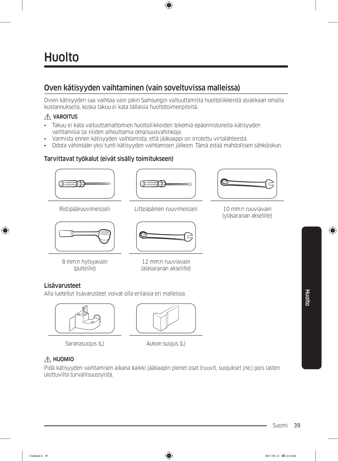 Samsung RR39M70557F/EE, RR39M7565WW/EE manual Huolto, Oven kätisyyden vaihtaminen vain soveltuvissa malleissa, Lisävarusteet 