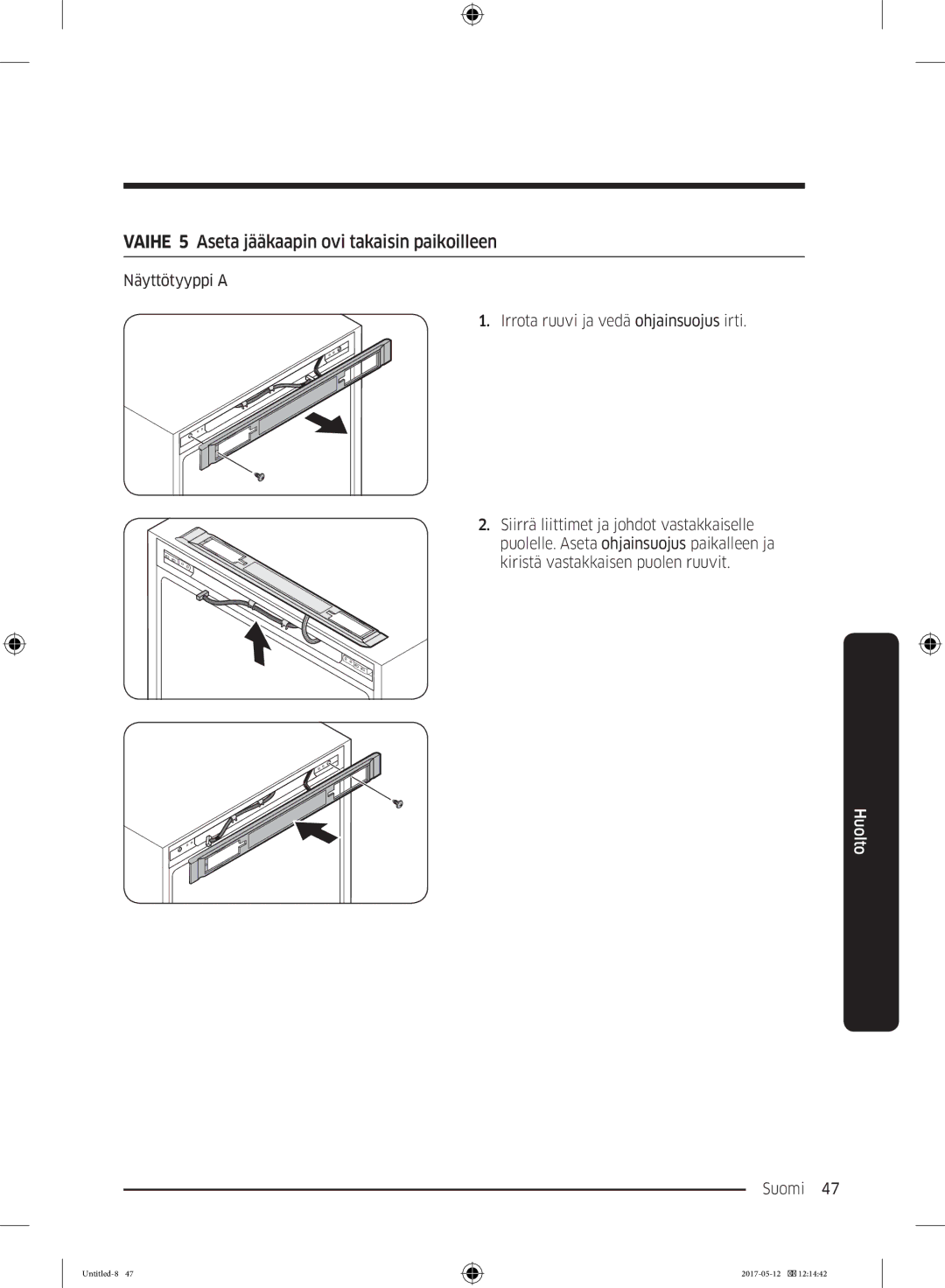 Samsung RR39M7565BC/EE, RR39M7565WW/EE, RR39M75257F/EE, RR39M70557F/EE manual Vaihe 5 Aseta jääkaapin ovi takaisin paikoilleen 