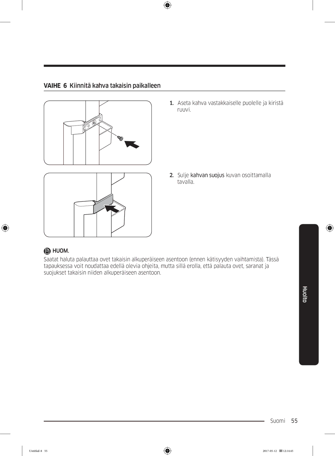 Samsung RR39M7165WW/EE, RR39M7565WW/EE, RR39M7565BC/EE, RR39M75257F/EE manual Vaihe 6 Kiinnitä kahva takaisin paikalleen 