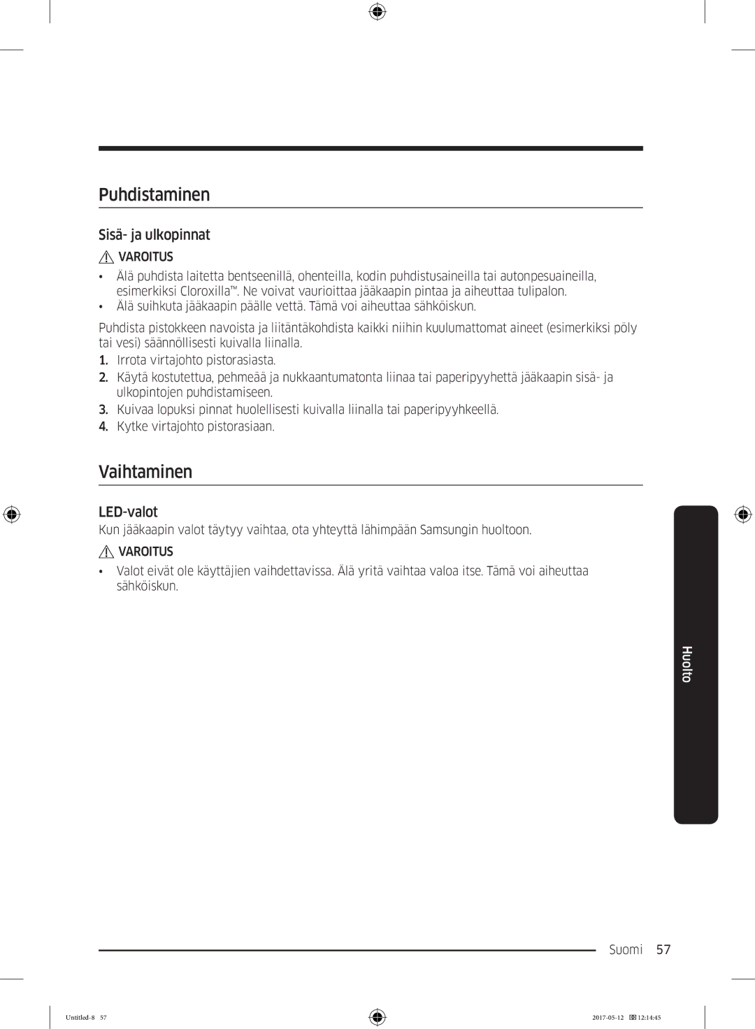 Samsung RR39M7565BC/EE, RR39M7565WW/EE, RR39M75257F/EE manual Puhdistaminen, Vaihtaminen, Sisä- ja ulkopinnat, LED-valot 