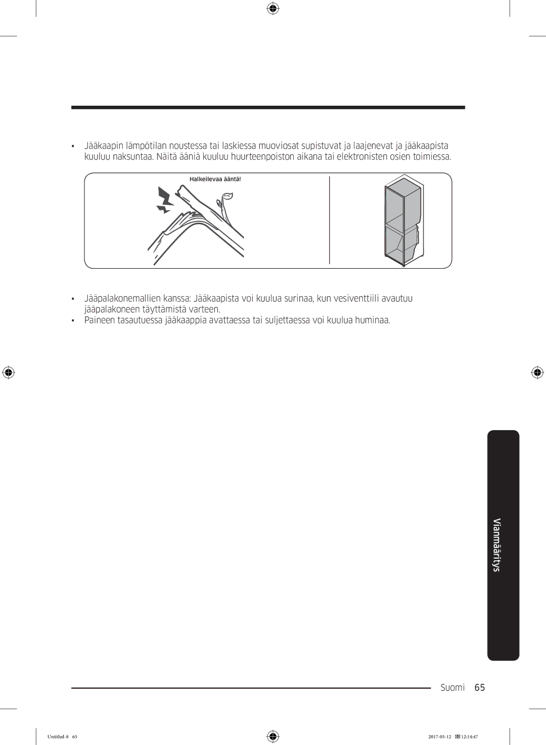 Samsung RR39M7165WW/EE, RR39M7565WW/EE, RR39M7565BC/EE, RR39M75257F/EE, RR39M70557F/EE, RR39M7525WW/EE manual Halkeilevaa ääntä 