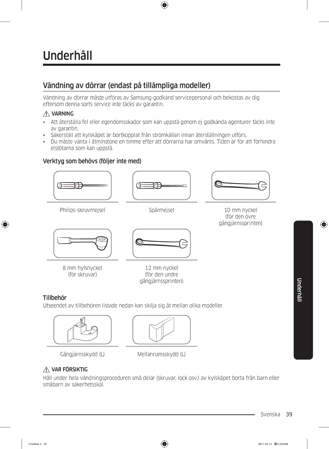 Samsung RR39M7165WW/EE Underhåll, Vändning av dörrar endast på tillämpliga modeller, Verktyg som behövs följer inte med 