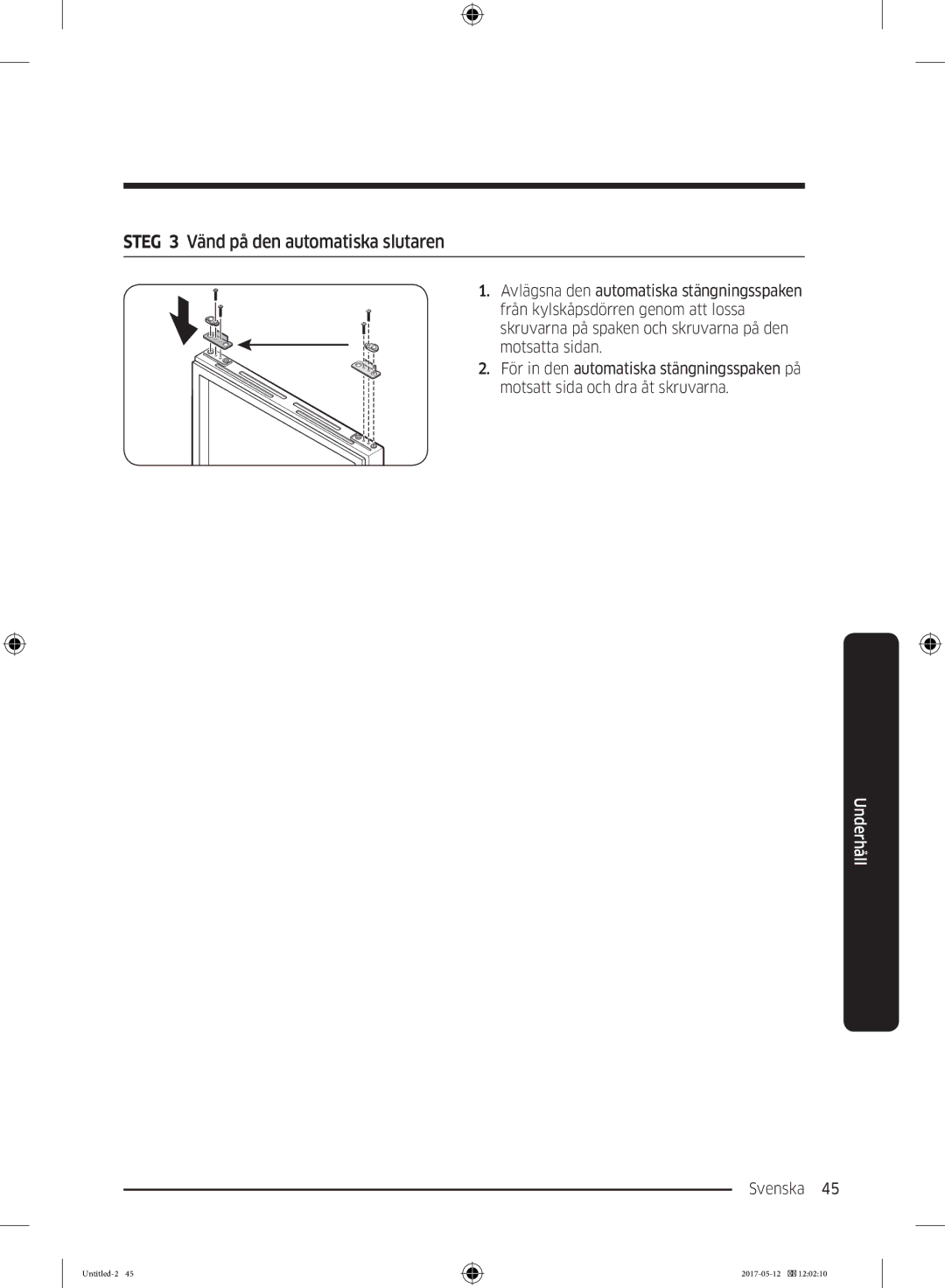 Samsung RR39M75157F/EE, RR39M7565WW/EE, RR39M7565BC/EE, RR39M75257F/EE manual Steg 3 Vänd på den automatiska slutaren 