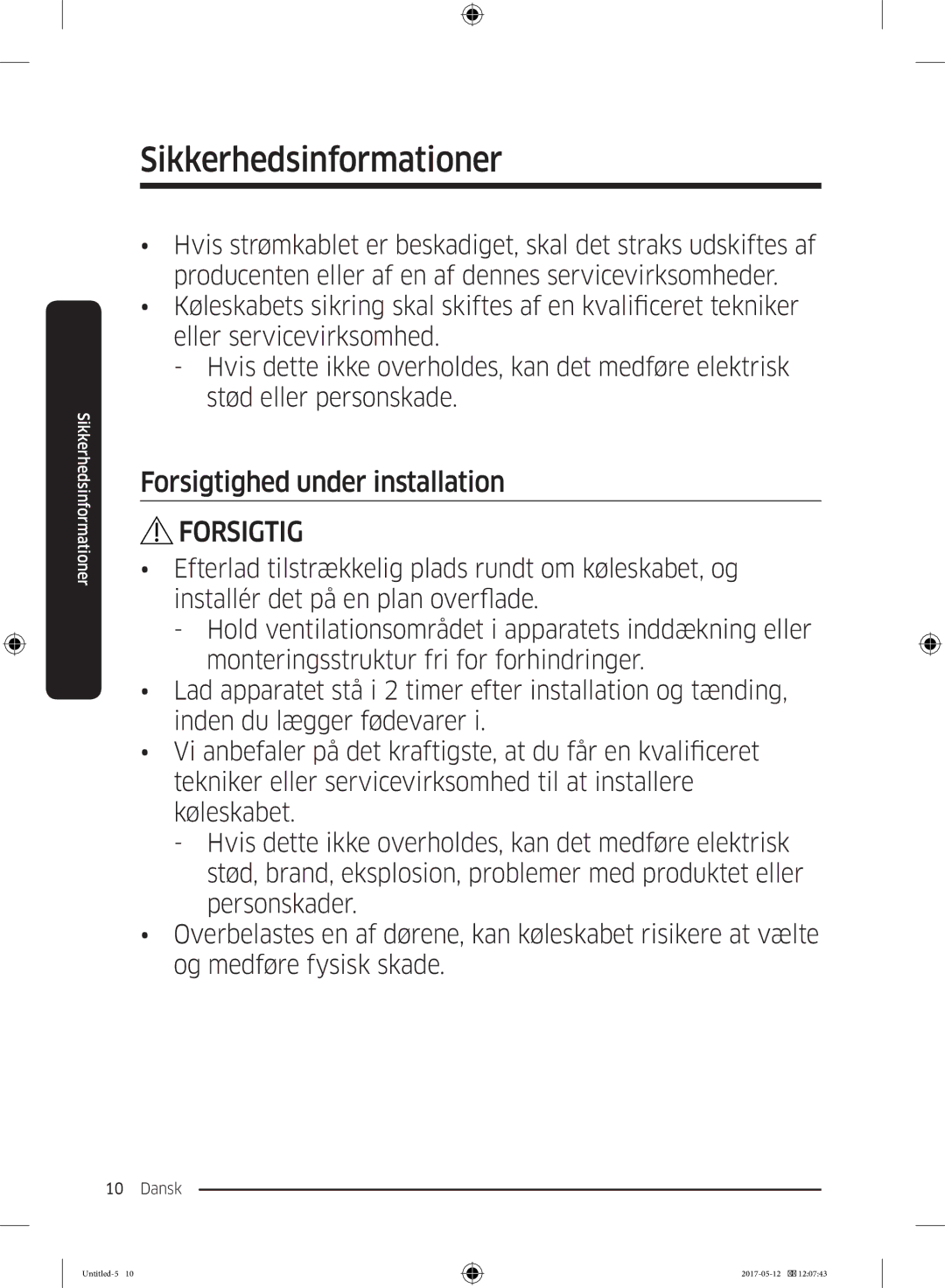 Samsung RR39M75657F/EE, RR39M7565WW/EE, RR39M7565BC/EE, RR39M75257F/EE, RR39M70557F/EE manual Forsigtighed under installation 