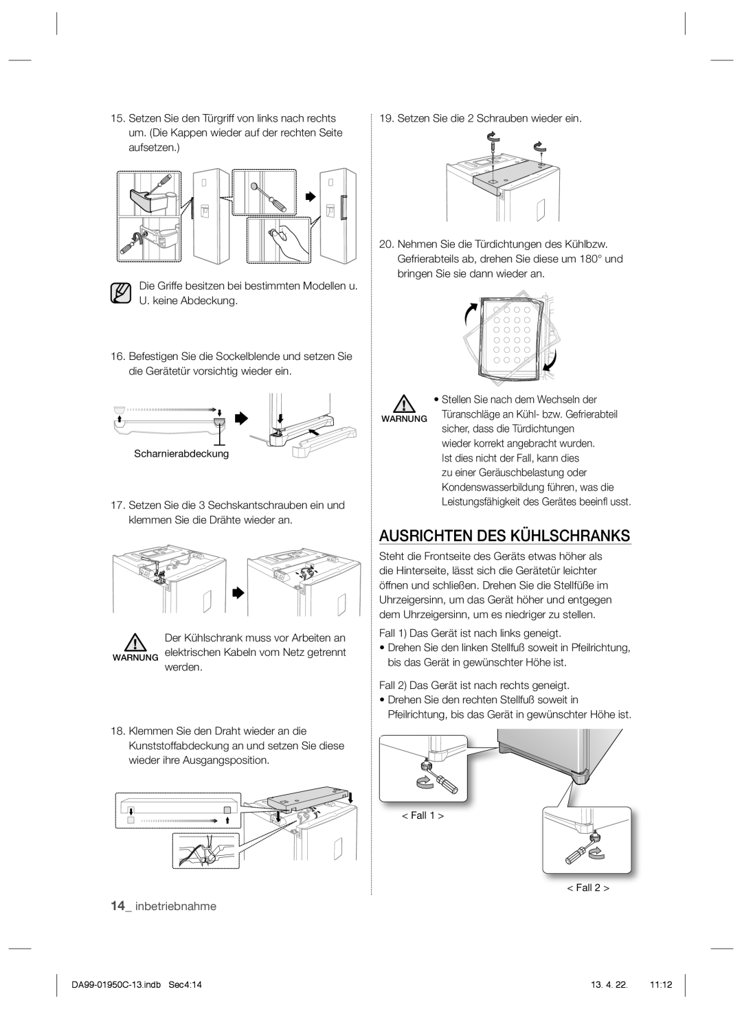 Samsung RR82EEPN1/XEF, RR82FHMG1/XEF, RR61EETS1/XEF manual Ausrichten DES Kühlschranks, Stellen Sie nach dem Wechseln der 