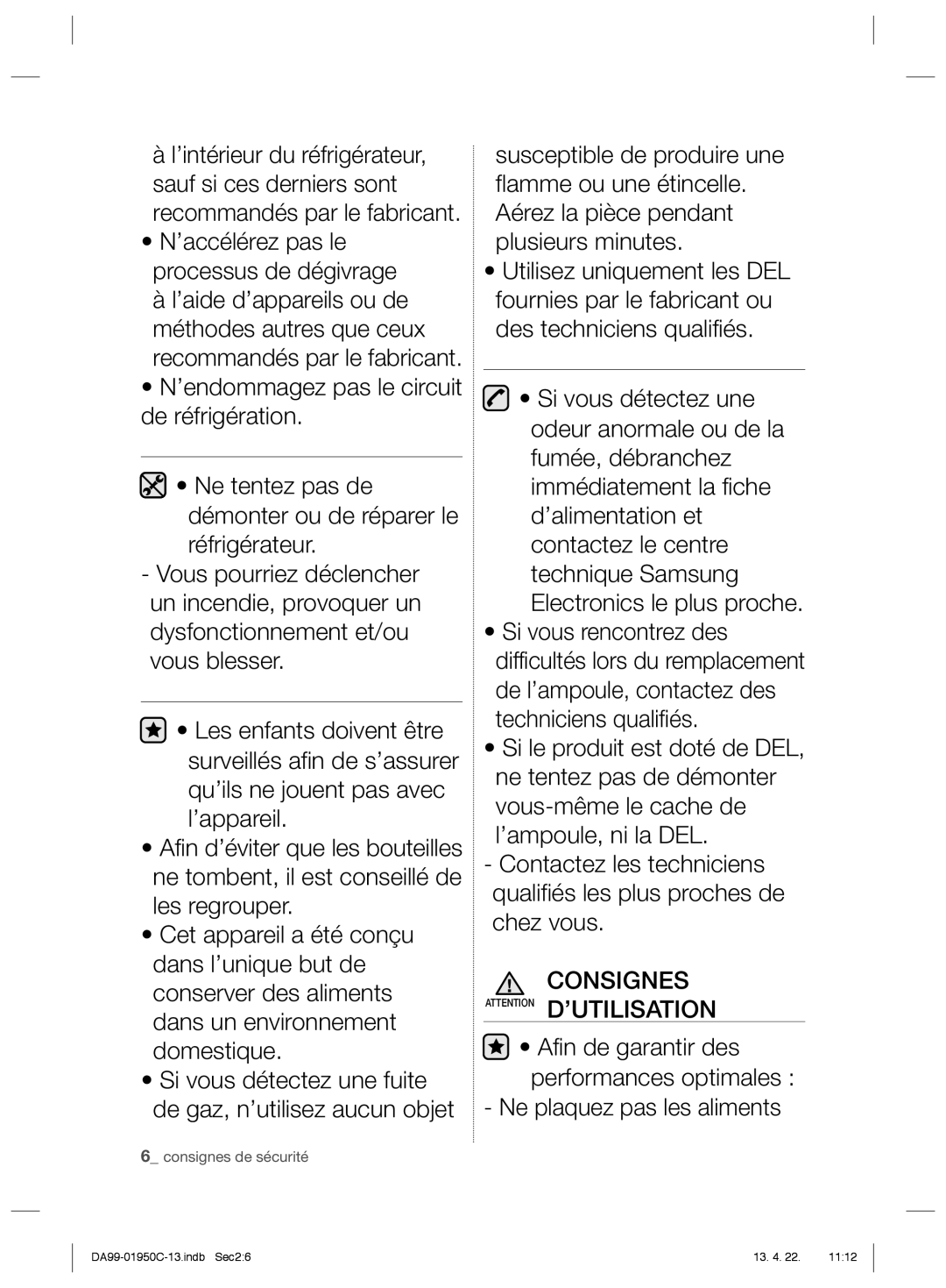 Samsung RR82FHIS1/XEF, RR82FHMG1/XEF, RR61EETS1/XEF, RR82FHTS1/XEF, RR82BEPN1/XEF ’accélérez pas le processus de dégivrage 