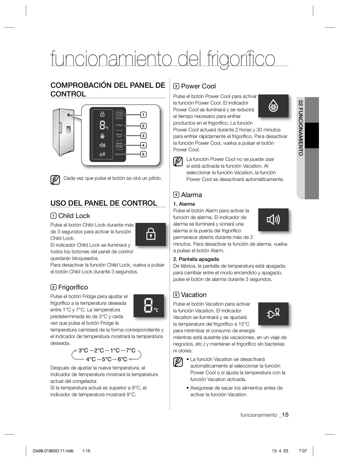 Samsung RR61FJSW1/XES manual Funcionamiento del frigoríﬁ co, Comprobación DEL Panel DE Control, USO DEL Panel DE Control 