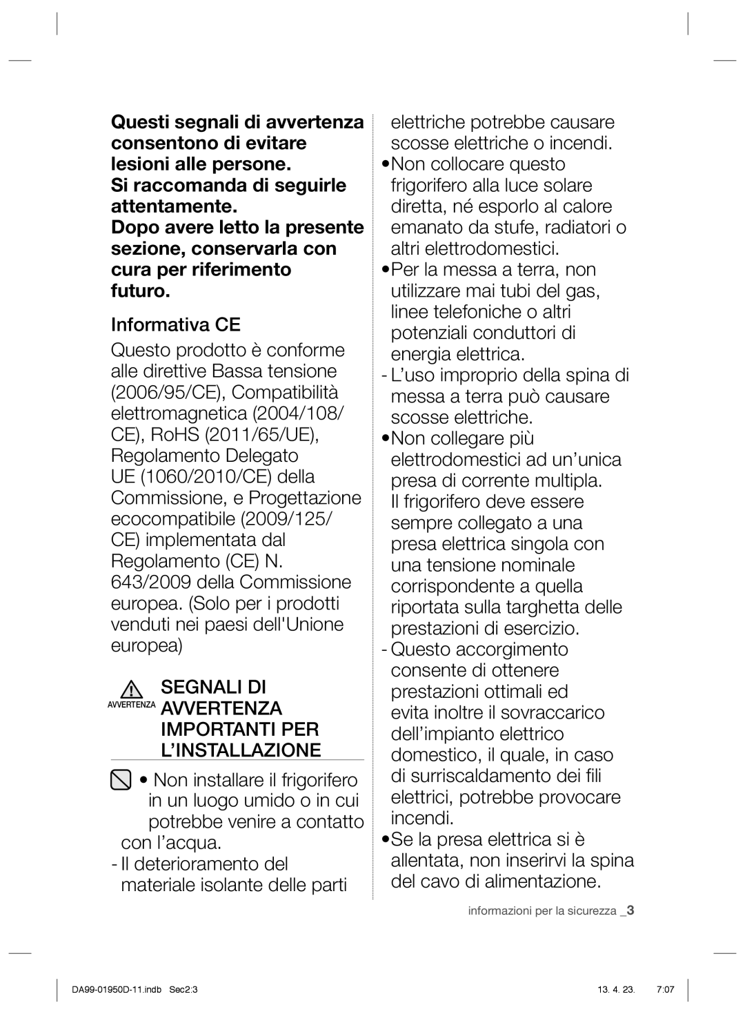 Samsung RR82EFSW1/XES, RR82FJSW1/XES, RR82FHIS1/XES, RR82FHRS1/XES, RR61FJSW1/XES Segnali DI, Importanti PER ’INSTALLAZIONE 