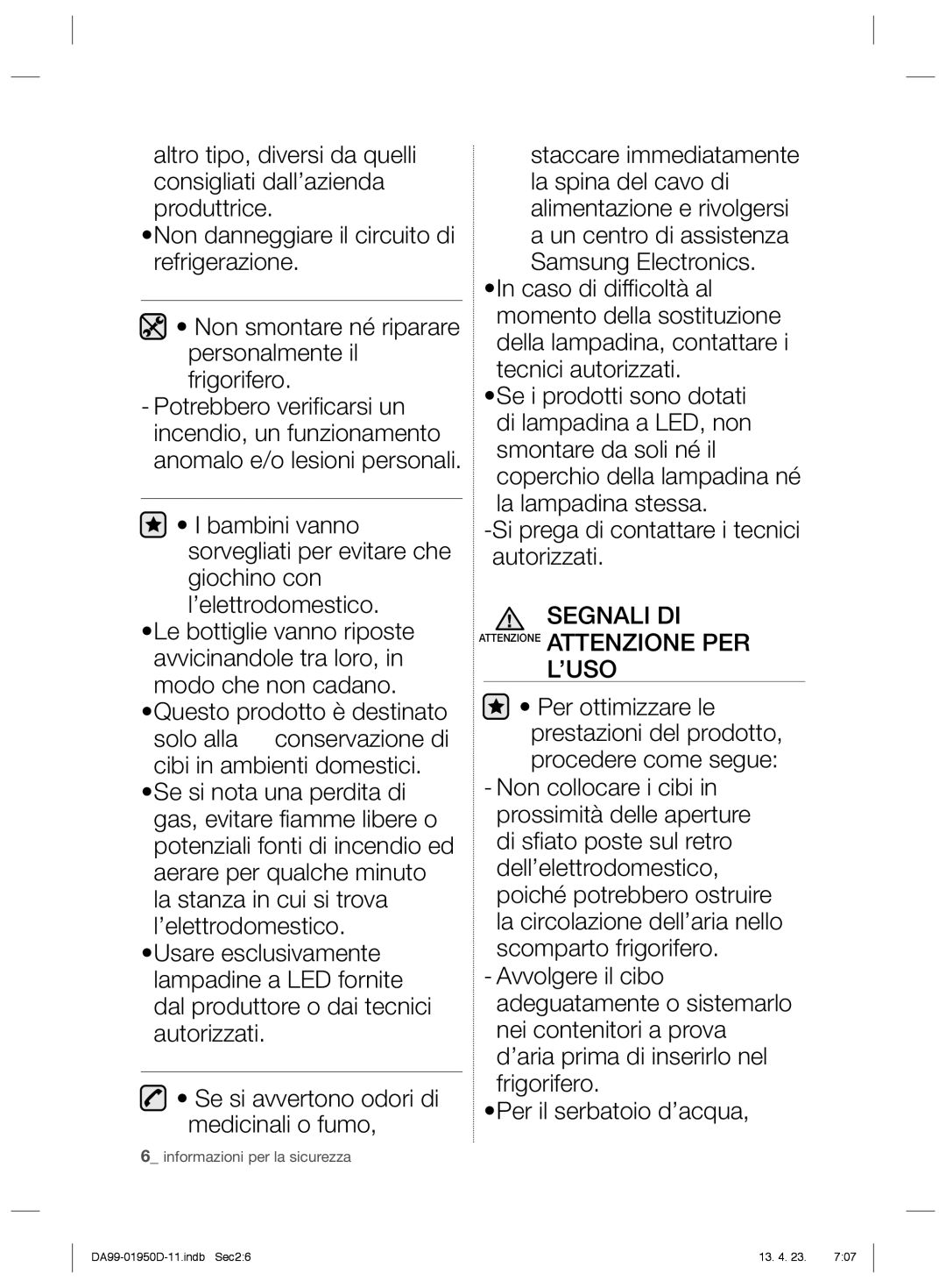 Samsung RR82FHRS1/XES, RR82FJSW1/XES, RR82FHIS1/XES, RR61FJSW1/XES, RR82EEIS1/XES Segnali DI Attenzione Attenzione PER ’USO 