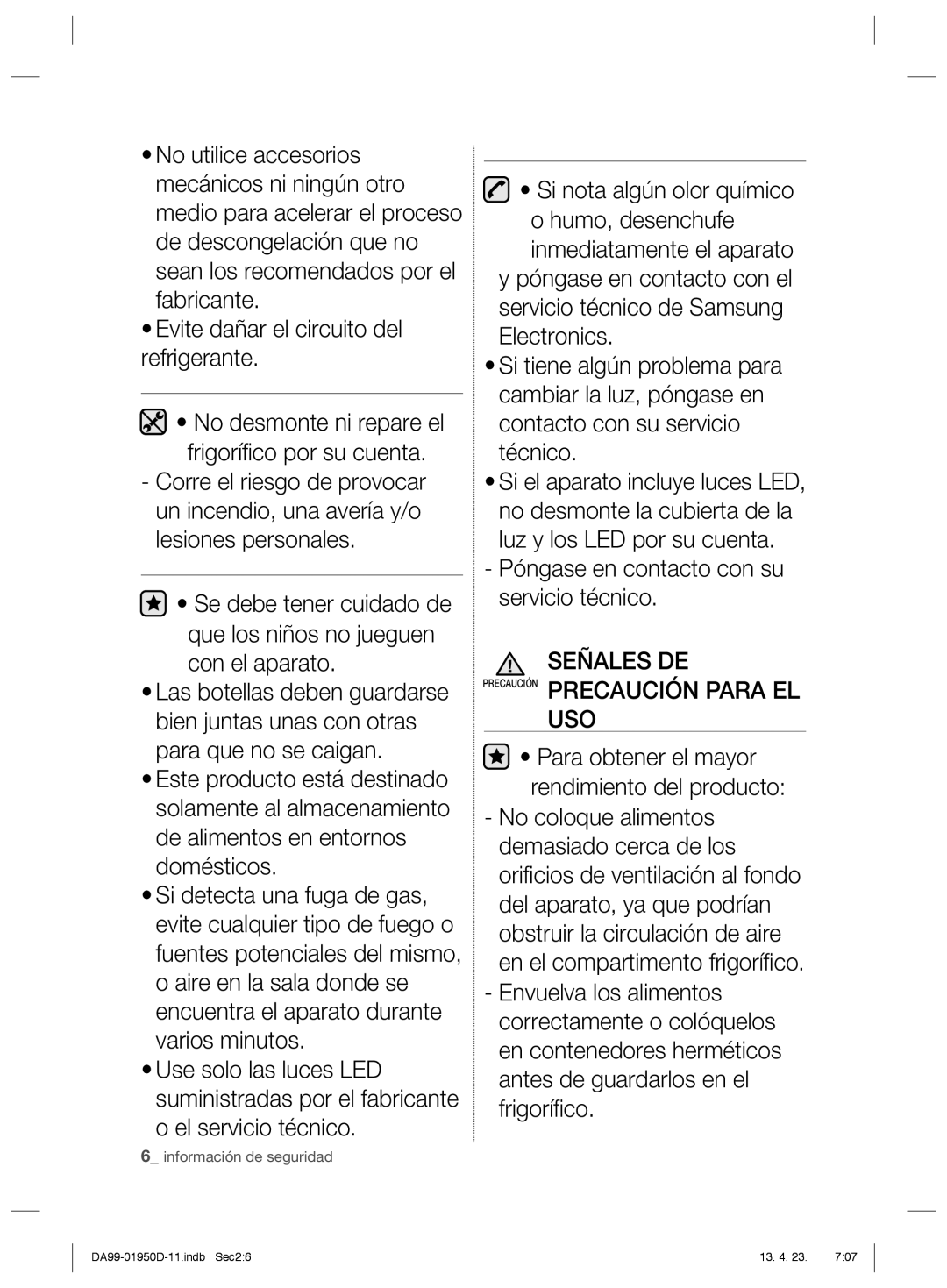 Samsung RR82FJSW1/XES manual Evite dañar el circuito del refrigerante, Señales DE Precaución Precaución Para EL USO 