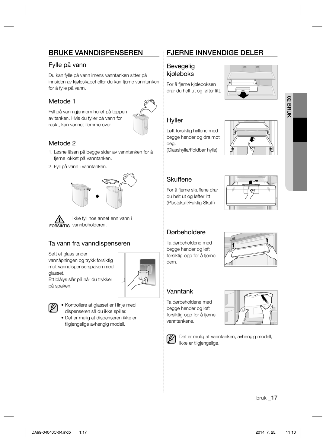 Samsung RR82HFBC1/XEE, RR82HESR1/XEE, RR92HABC1/XEE, RR82HFWW1/XEE manual Bruke Vanndispenseren, Fjerne Innvendige Deler 