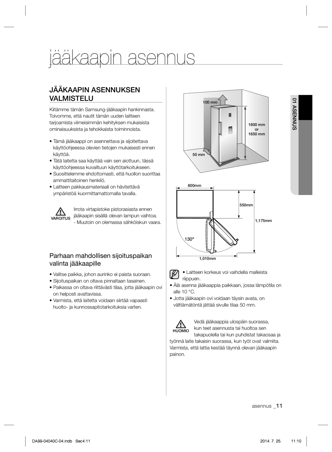 Samsung RR92HSWW1/XEE manual Jääkaapin asennus, Jääkaapin Asennuksen Valmistelu, Irrota virtapistoke pistorasiasta ennen 