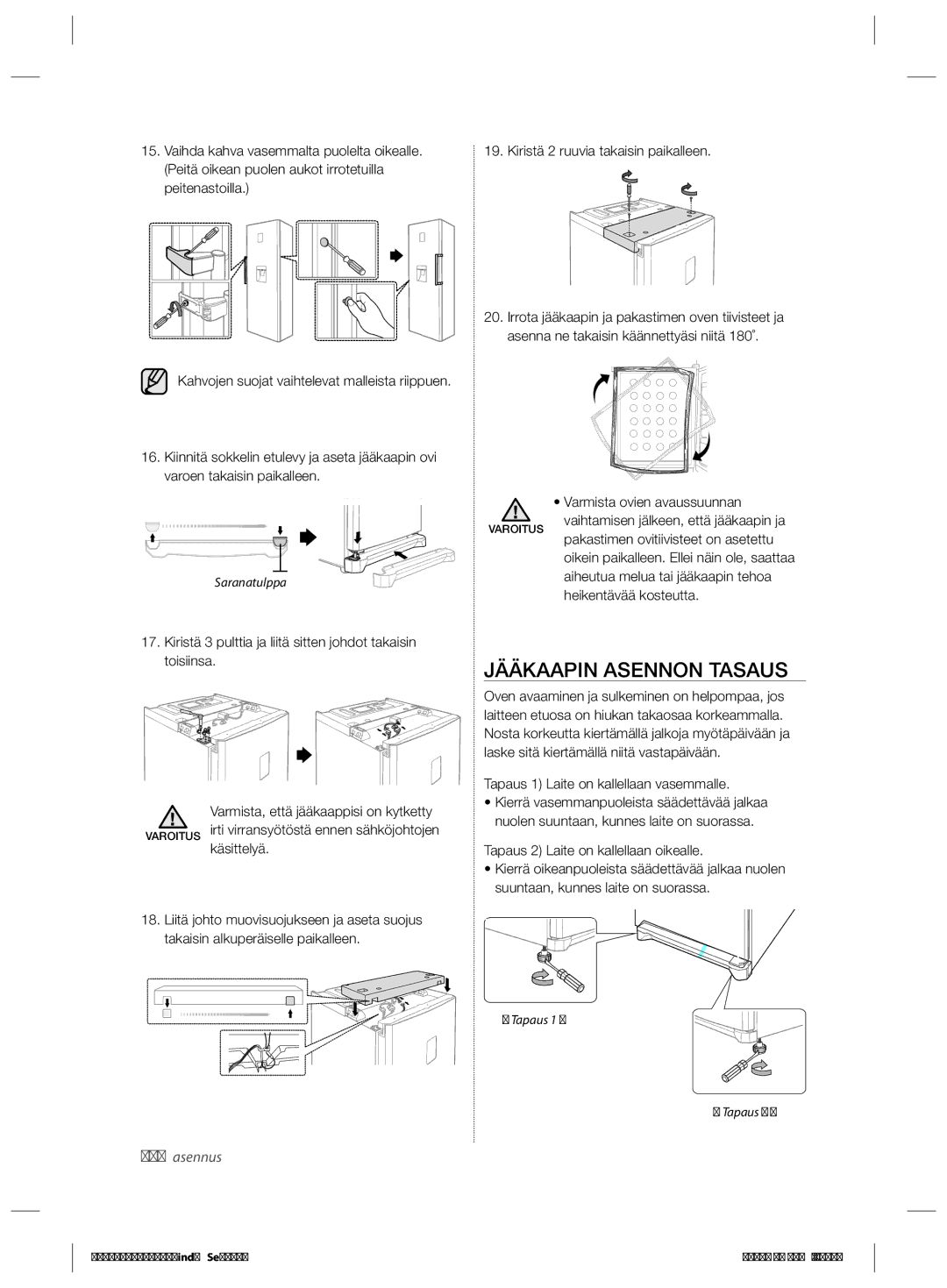 Samsung RR92HABC1/XEE manual Jääkaapin Asennon Tasaus, Varmista ovien avaussuunnan, Tapaus 1 Laite on kallellaan vasemmalle 