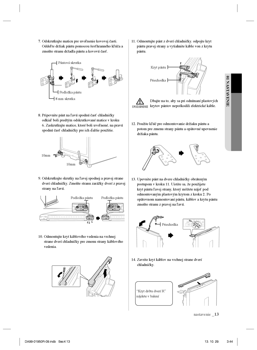 Samsung RR82PHIS1/XEO, RR82WEIS1/XEO manual Zavrite kryt káblov na vrchnej strane dverí chladničky 