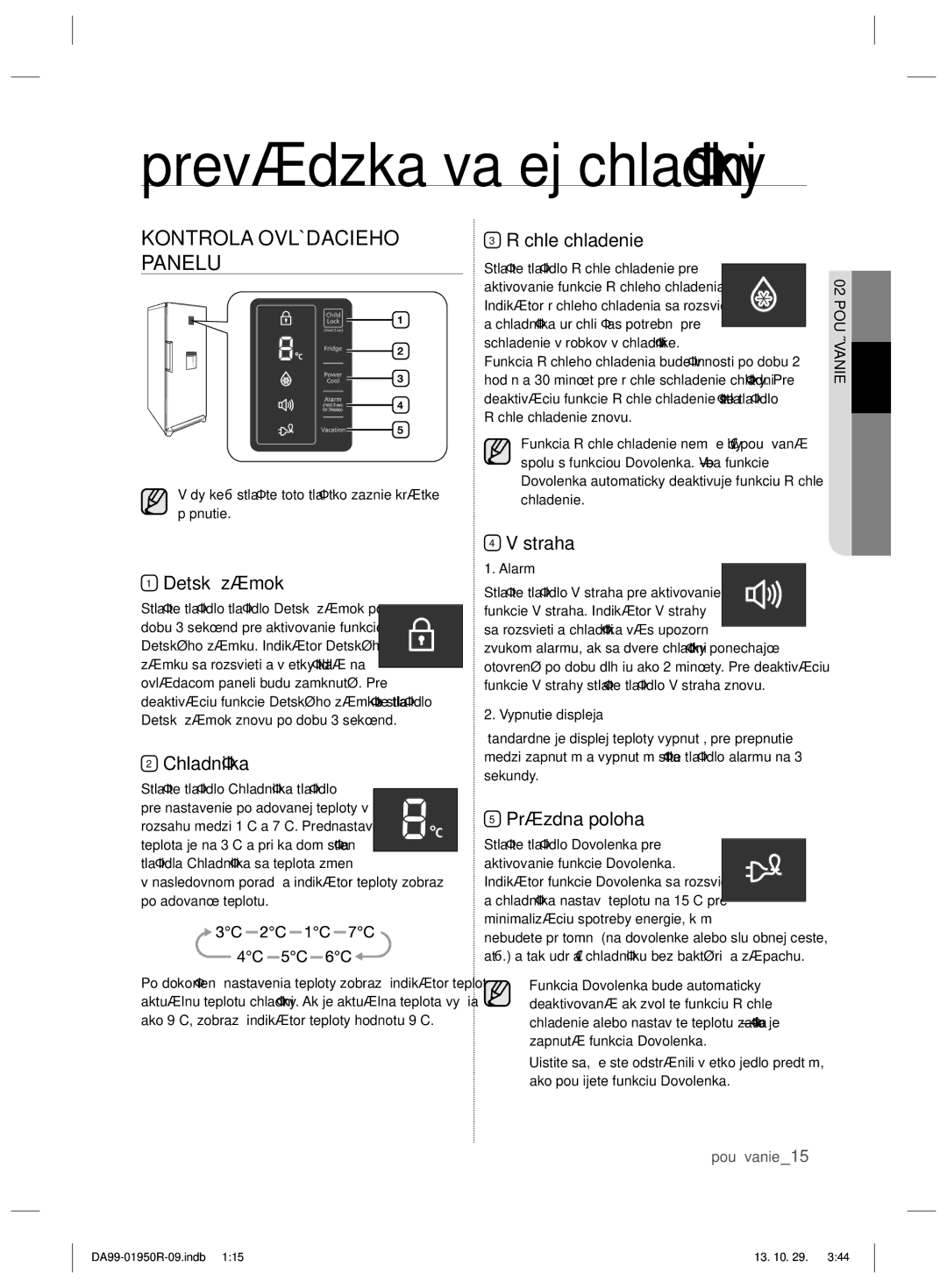 Samsung RR82PHIS1/XEO, RR82WEIS1/XEO manual Prevádzka vašej chladničky, Kontrola Ovládacieho Panelu 