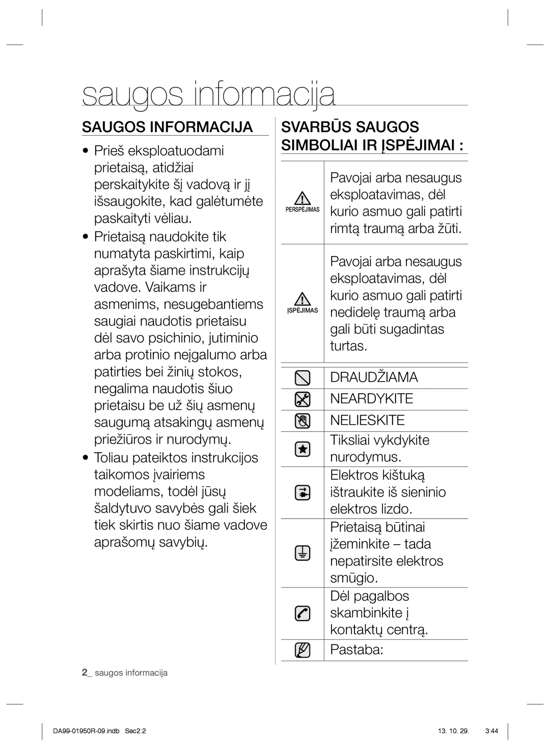 Samsung RR82WEIS1/XEO, RR82PHIS1/XEO manual Saugos informacija, Saugos Informacija, Svarbūs Saugos Simboliai IR Įspėjimai 