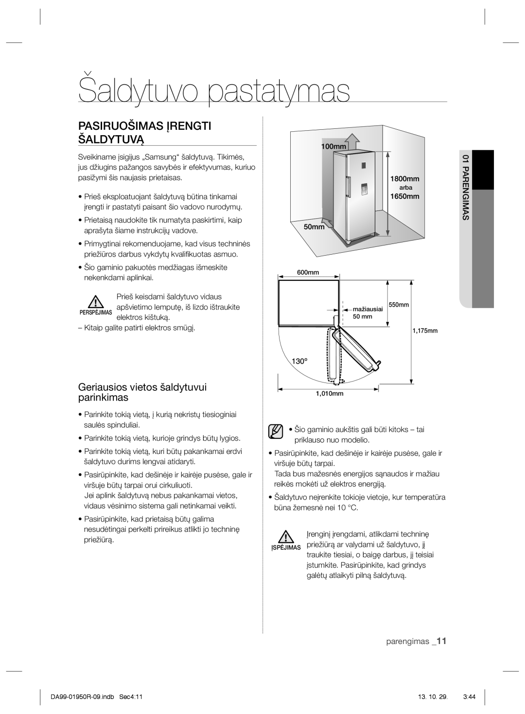 Samsung RR82PHIS1/XEO manual Šaldytuvo pastatymas, Pasiruošimas Įrengti Šaldytuvą, Geriausios vietos šaldytuvui parinkimas 