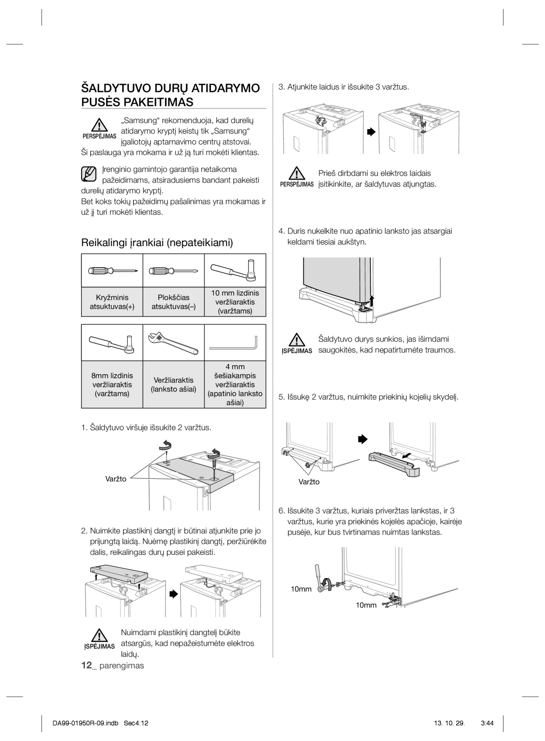 Samsung RR82WEIS1/XEO, RR82PHIS1/XEO manual Šaldytuvo Durų Atidarymo Pusės Pakeitimas, Reikalingi įrankiai nepateikiami 