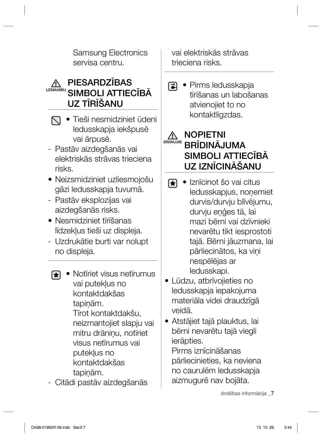 Samsung RR82PHIS1/XEO manual Piesardzības Uzmanību Simboli Attiecībā UZ Tīrīšanu, Simboli Attiecībā UZ Iznīcināšanu 