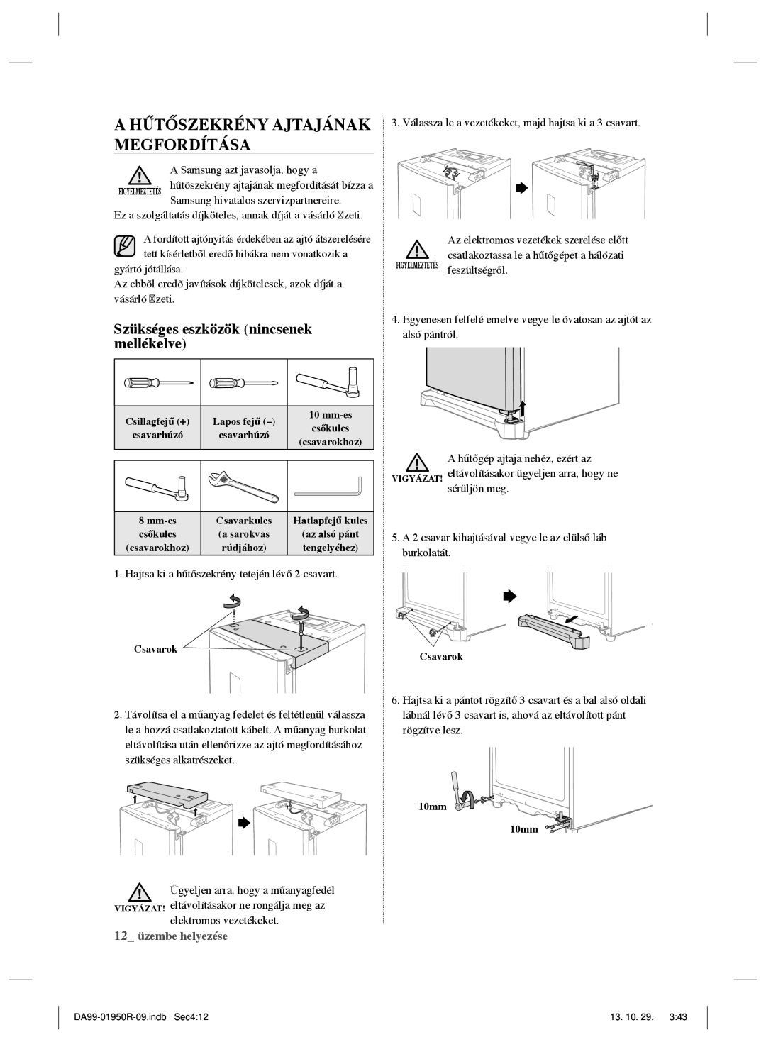 Samsung RR82WEIS1/XEO, RR82PHIS1/XEO manual Hűtőszekrény Ajtajának Megfordítása, Szükséges eszközök nincsenek mellékelve 