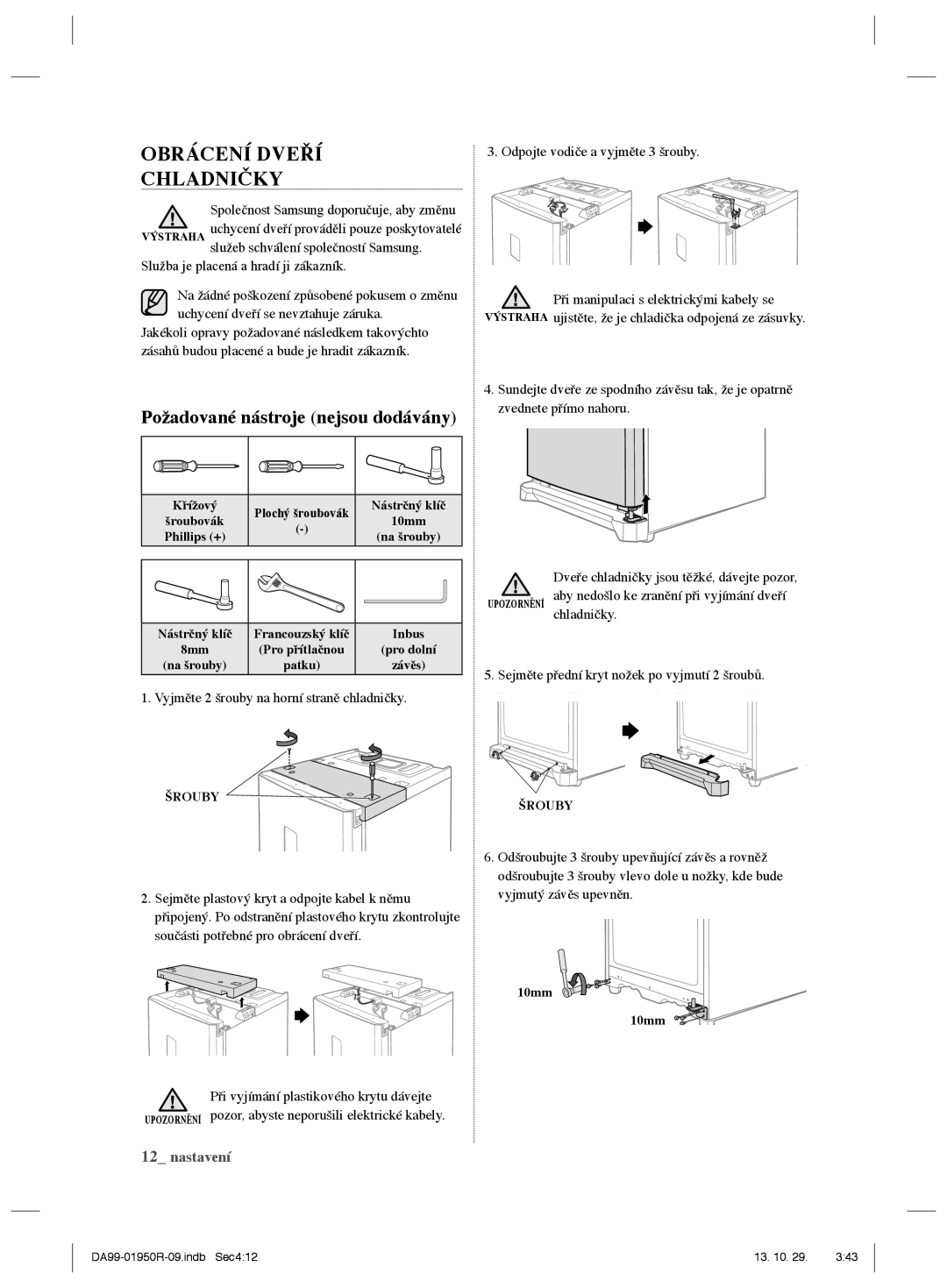 Samsung RR82WEIS1/XEO, RR82PHIS1/XEO manual Obrácení Dveří Chladničky, Požadované nástroje nejsou dodávány 