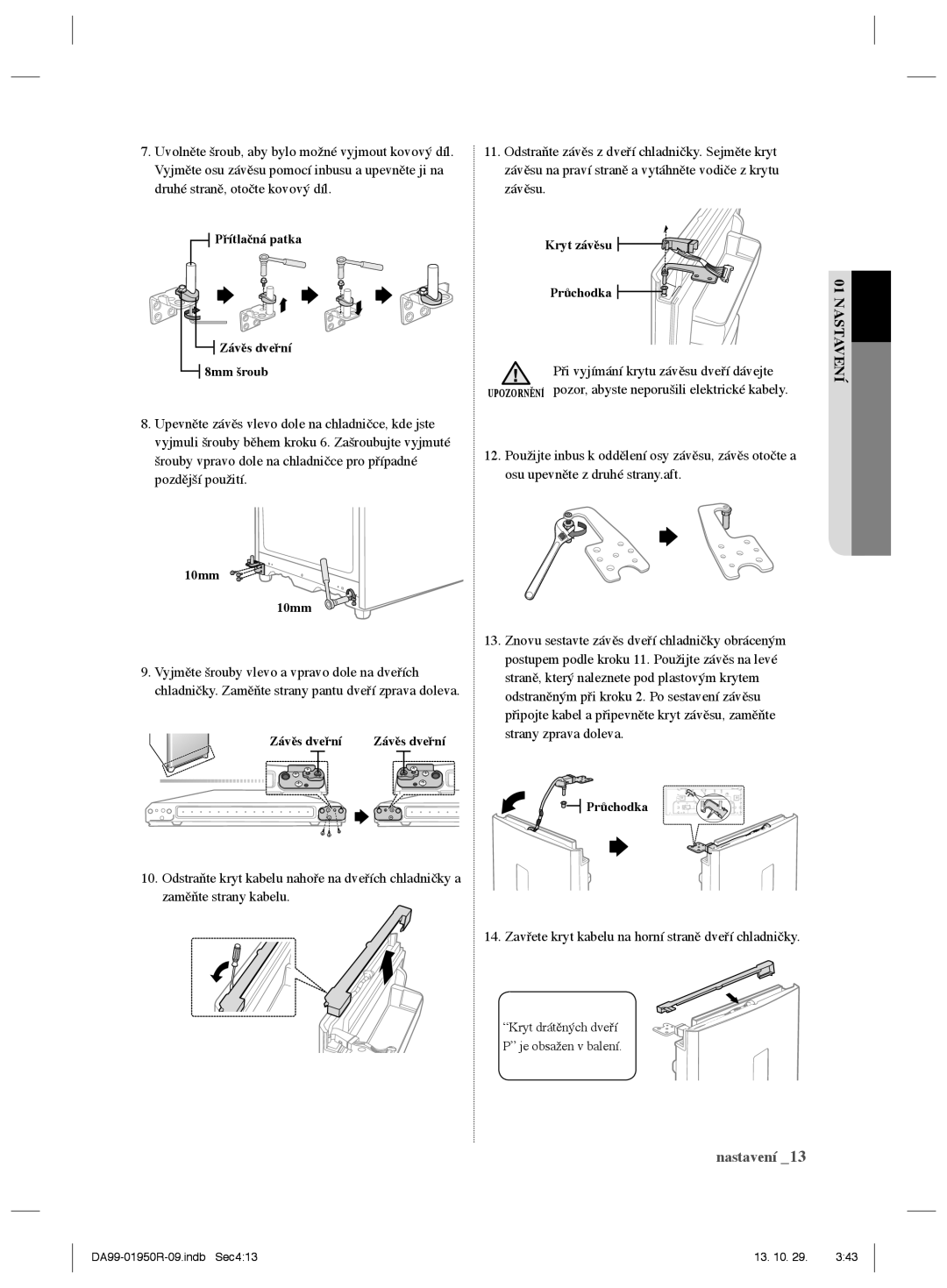 Samsung RR82PHIS1/XEO, RR82WEIS1/XEO manual Zavřete kryt kabelu na horní straně dveří chladničky 