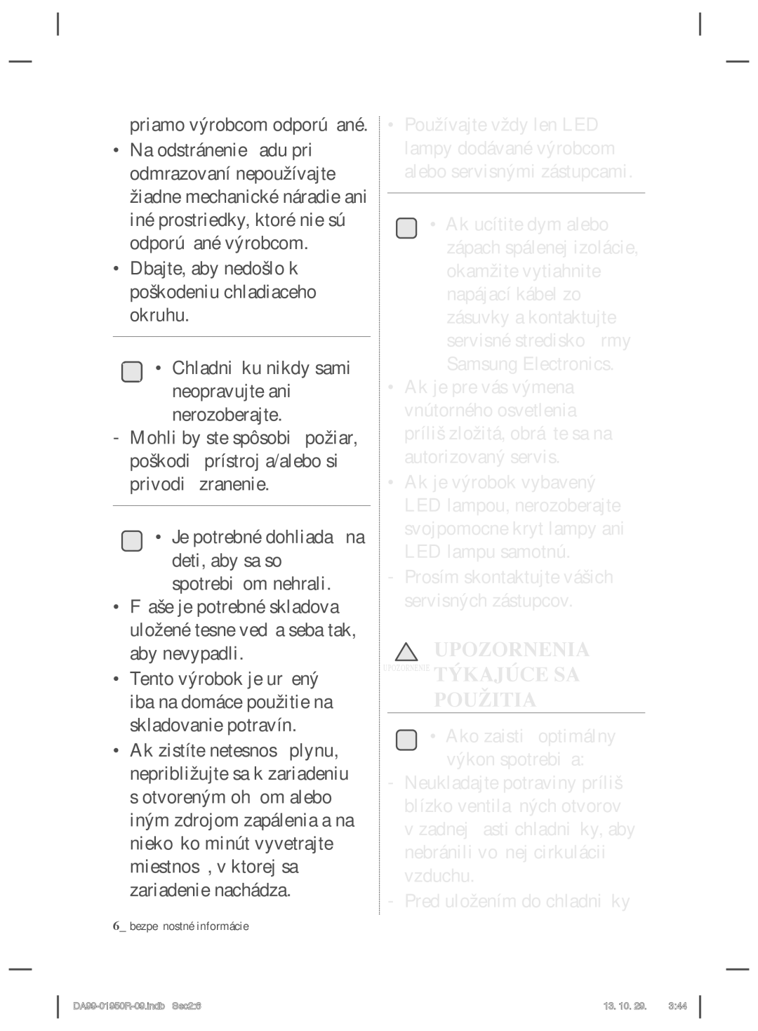 Samsung RR82WEIS1/XEO, RR82PHIS1/XEO manual Použitia 