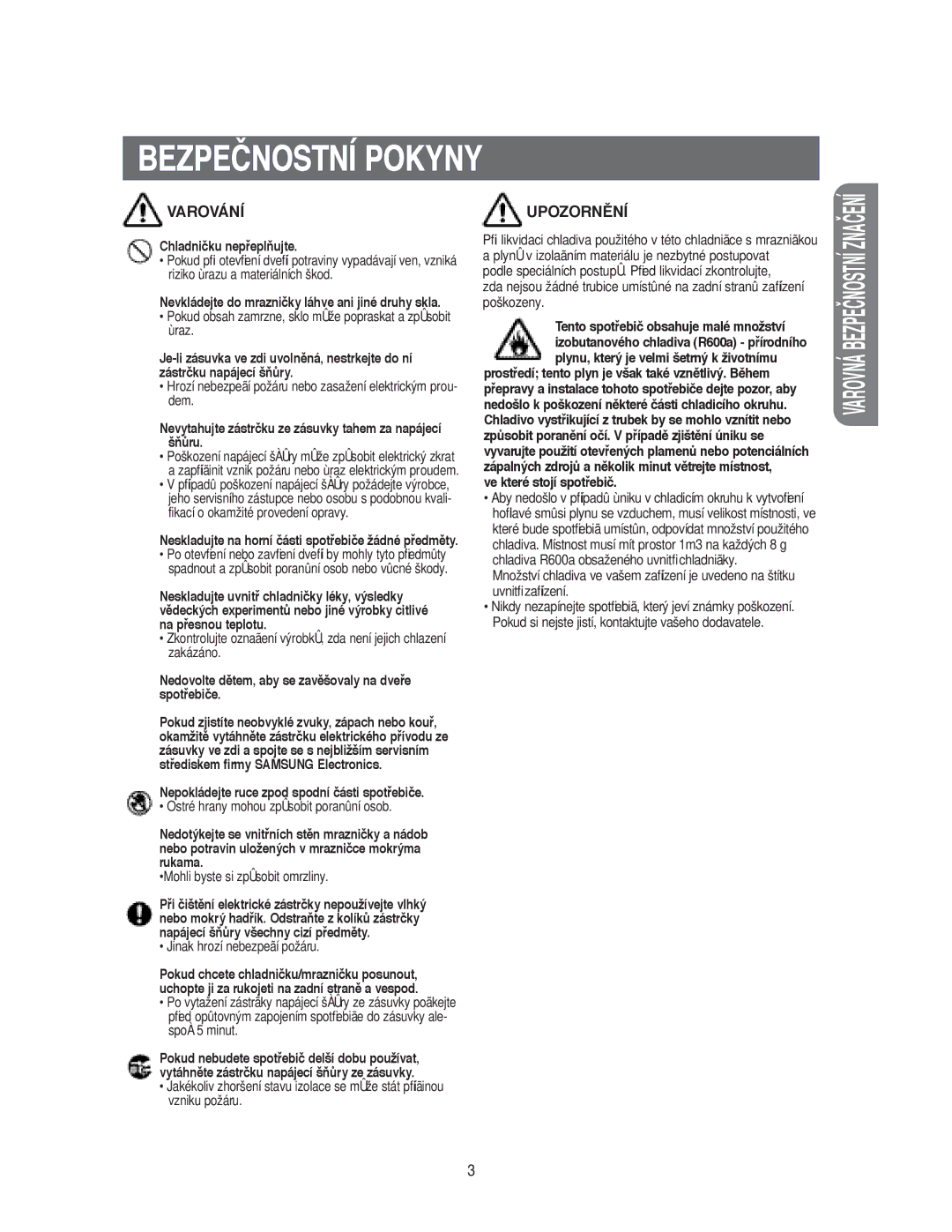 Samsung RS20CCSV5/XEH, RS20CCSV5/XES, RS20CCSL5/XEH manual UPOZORNùNÍ, Chladničku nepﬁeplÀujte 