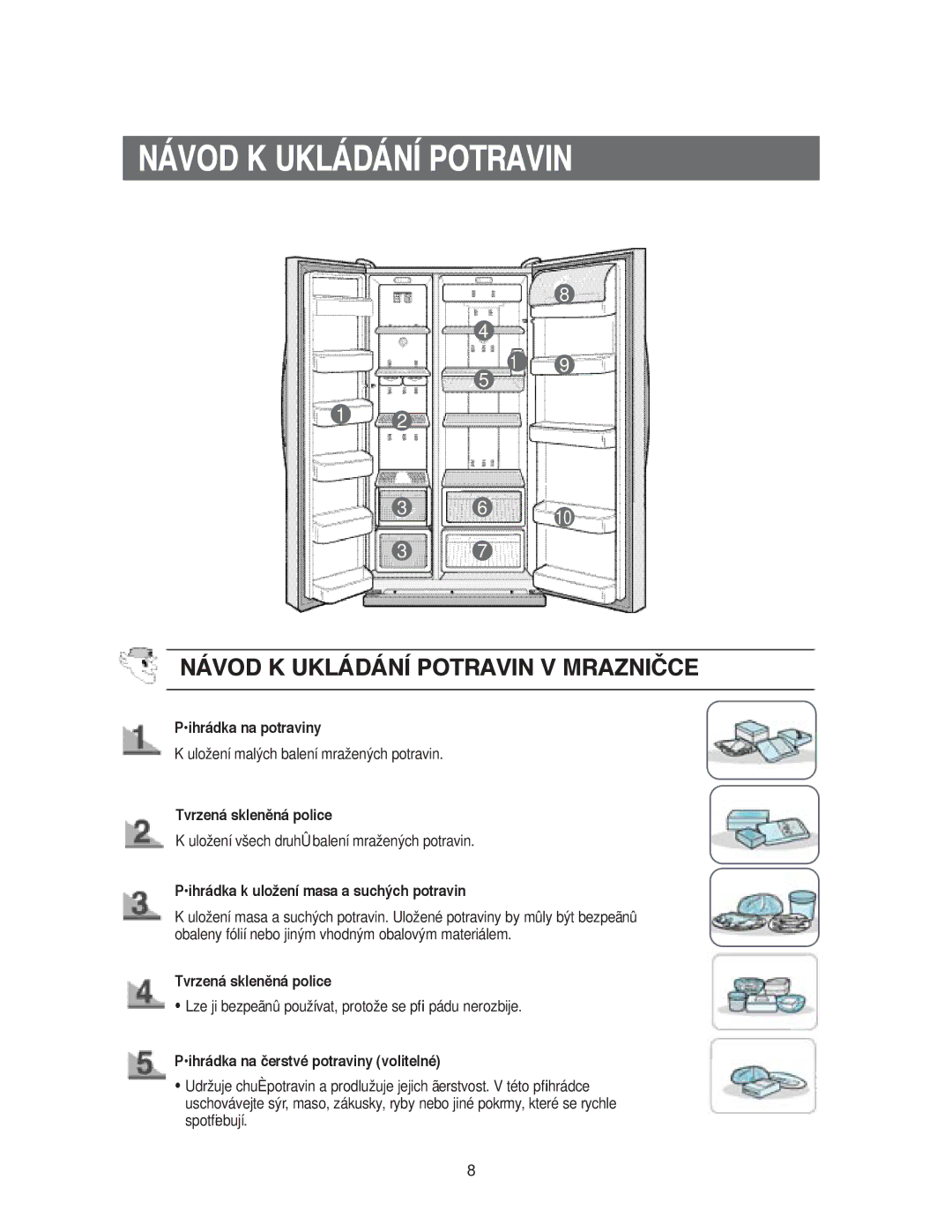 Samsung RS20CCSL5/XEH, RS20CCSV5/XEH, RS20CCSV5/XES manual Návod K Ukládání Potravin V Mrazničce 