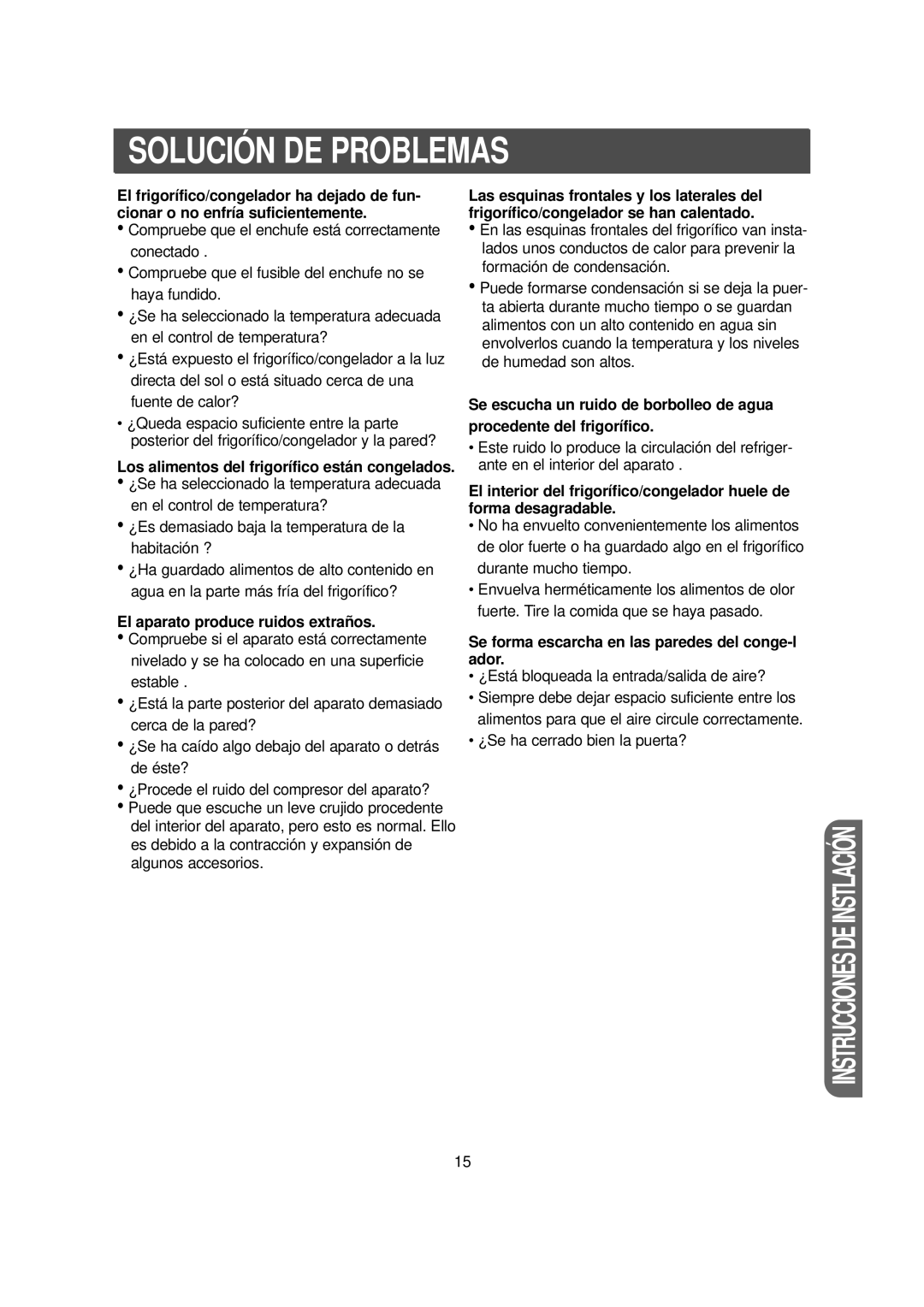 Samsung RS20NCSL1/XEK, RS20NCSL5/XEK Los alimentos del frigorífico están congelados, El aparato produce ruidos extraños 