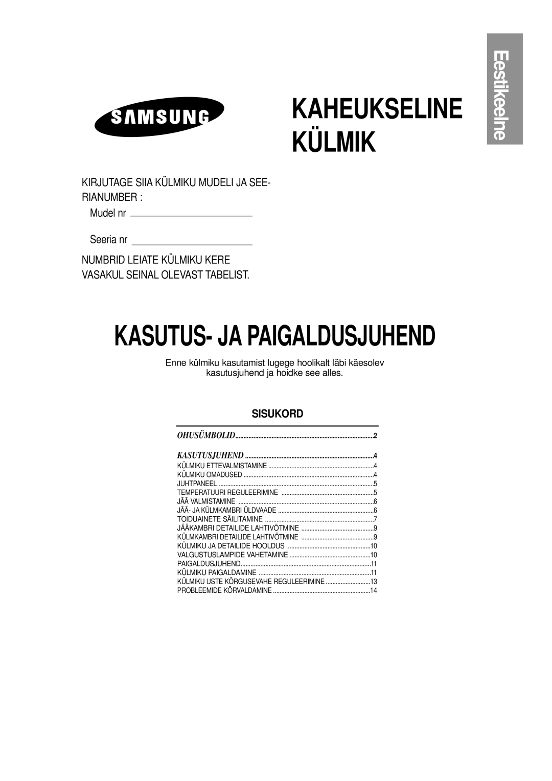 Samsung RS20NCSV1/BWT, RS20NCSL1/XEK, RS20NCSL1/BWT, RS20NCSL5/XEK, RS20NCSV5/XEK, RS20NCSL5/BWT manual Kaheukseline Külmik 