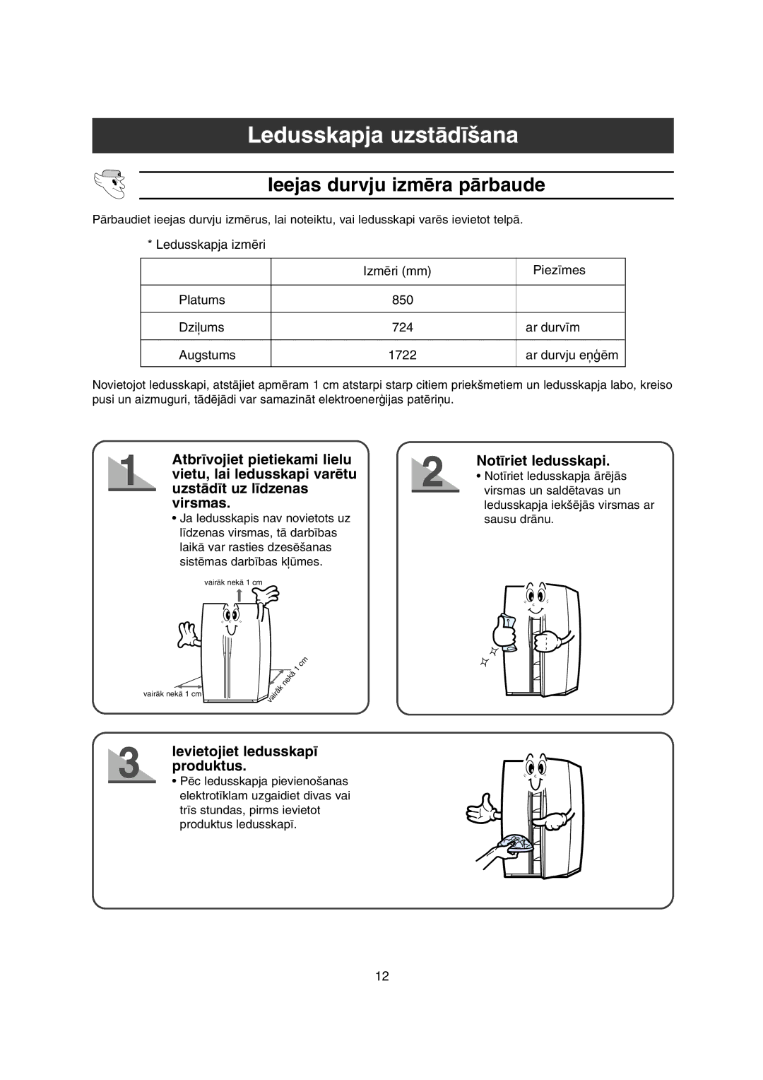 Samsung RS20NCSL5/XEK manual Ledusskapja uzstÇd¥‰ana, Ieejas durvju izmïra pÇrbaude, Ievietojiet ledusskap¥ produktus 